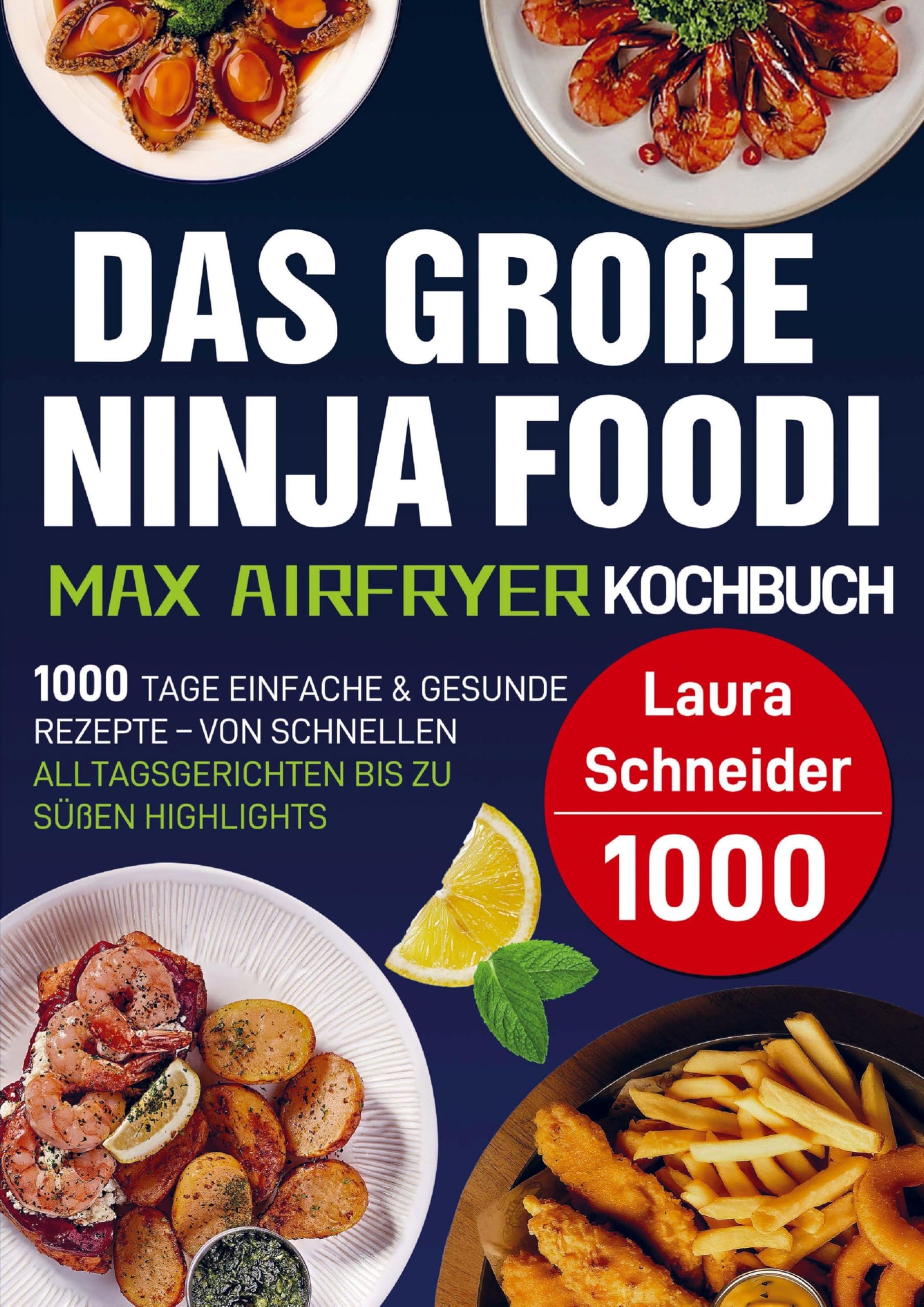 Das große Ninja Foodi MAX Airfryer Kochbuch Leisure, Home & Garden
