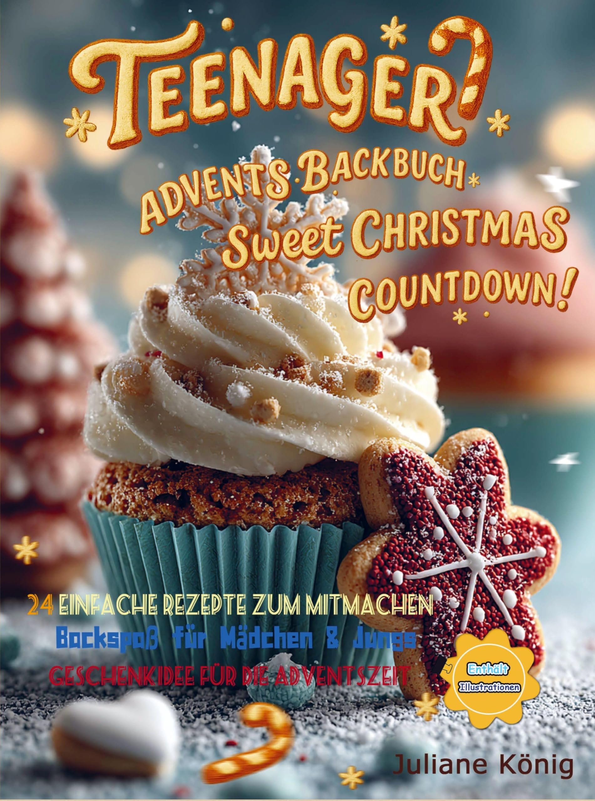 Teenager Advents-Backbuch - Sweet Christmas Countdown! Non-fiction