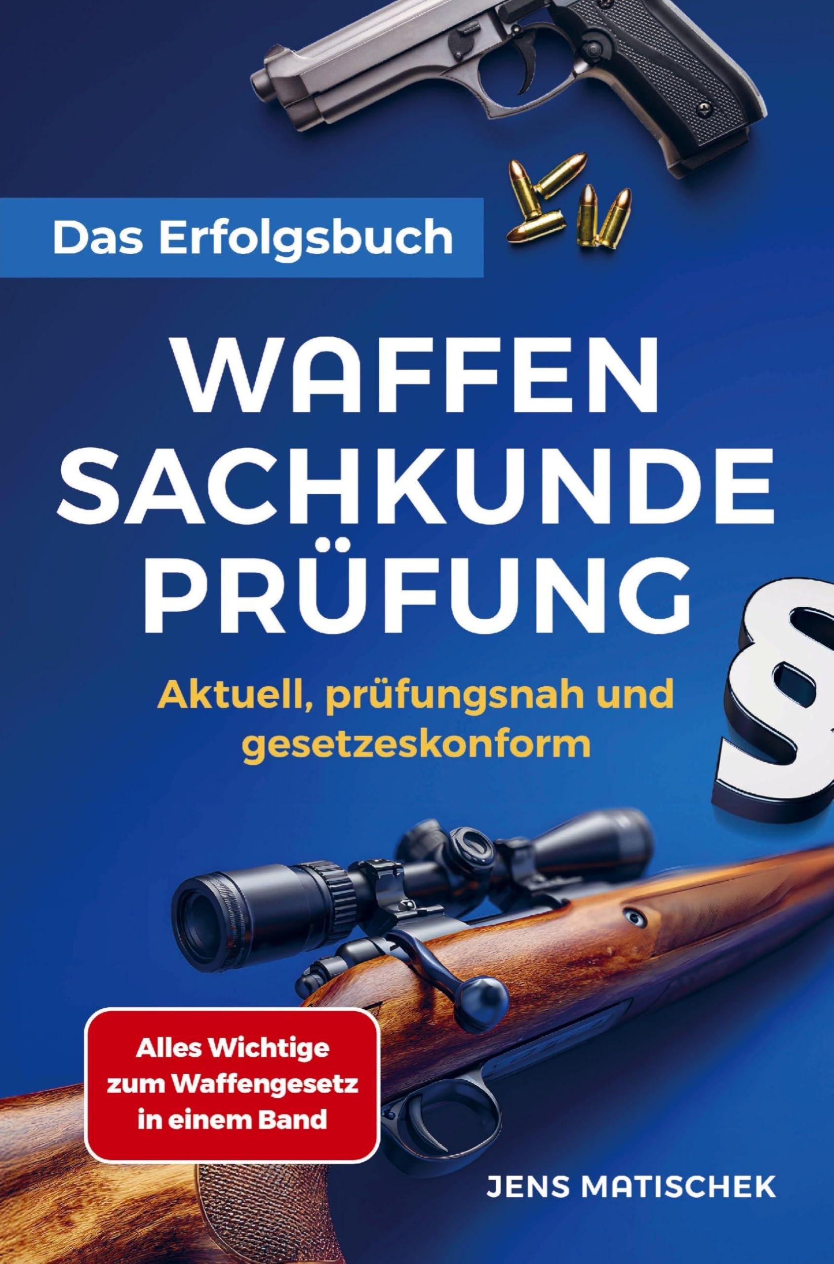 Waffensachkundeprüfung - Das Erfolgsbuch Leisure & Fun