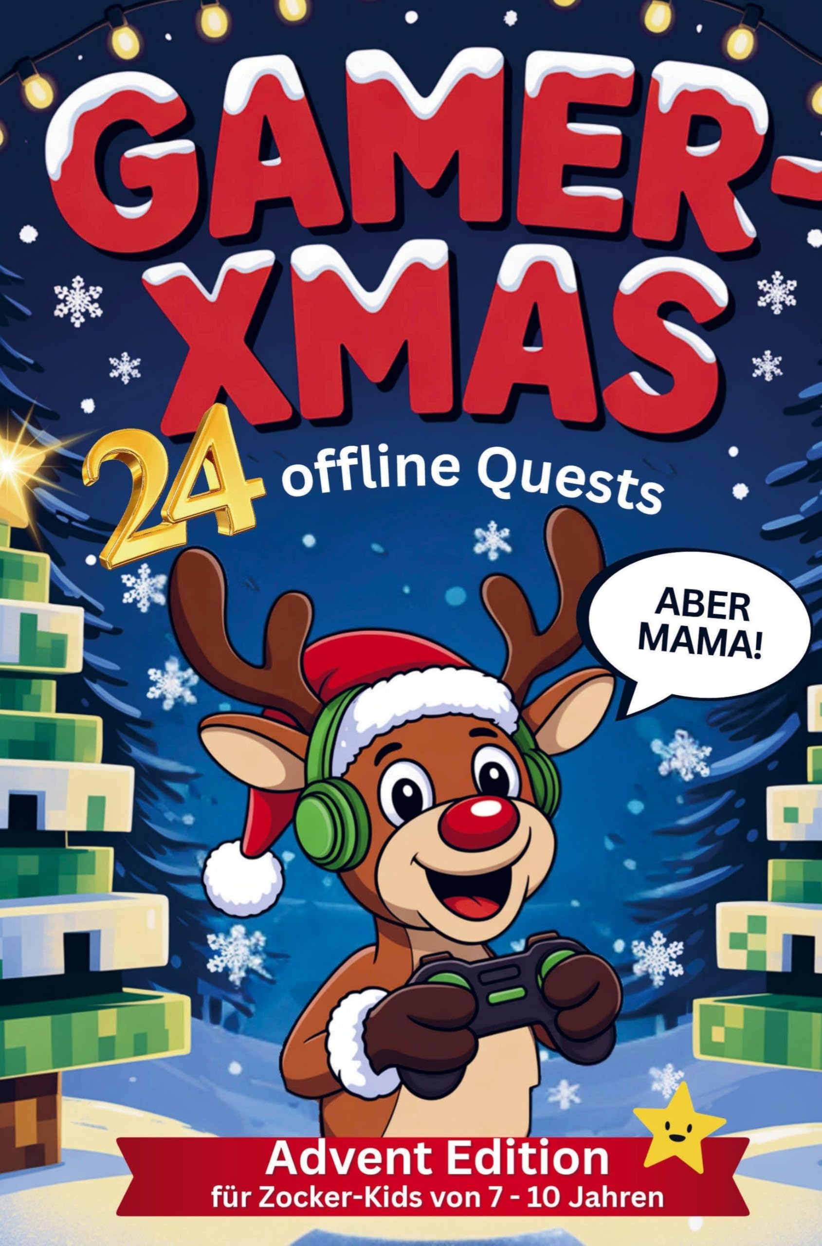 Gamer-XMAS - 24 offline Quests für Zocker-Kids ab 7 Children's books