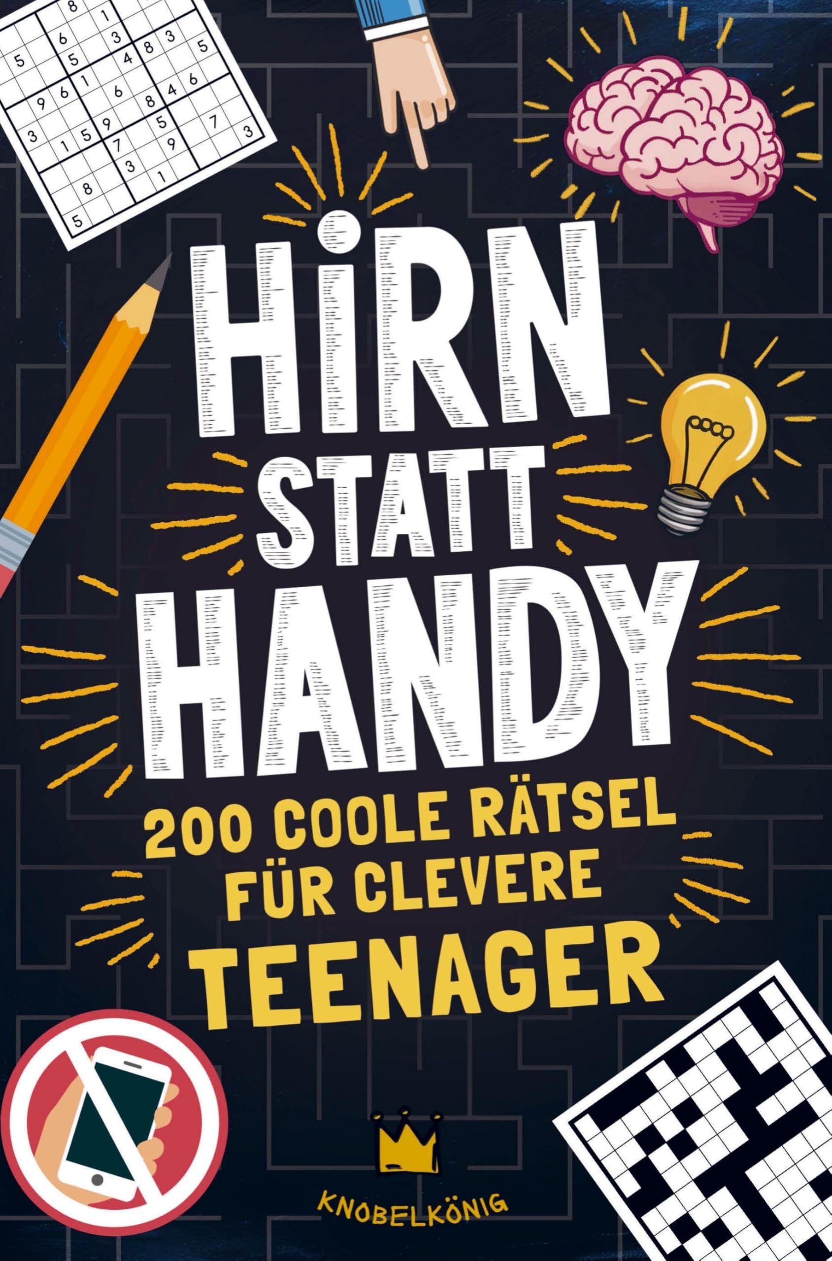 Hirn statt Handy - Rätsel für Teenager Leisure & Fun