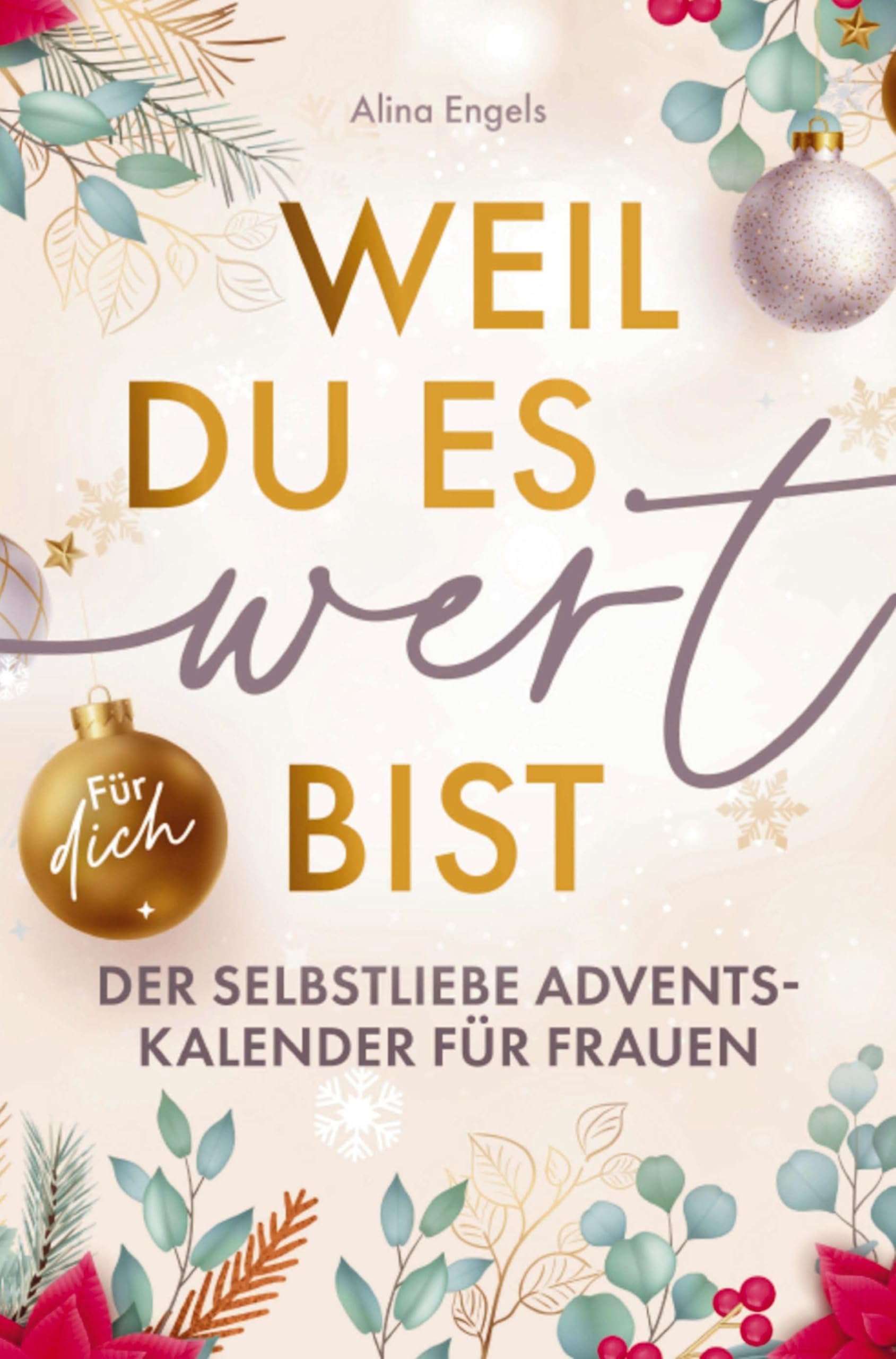 Weil du es wert bist | Der Selbstliebe Adventskalender für Frauen Psychology