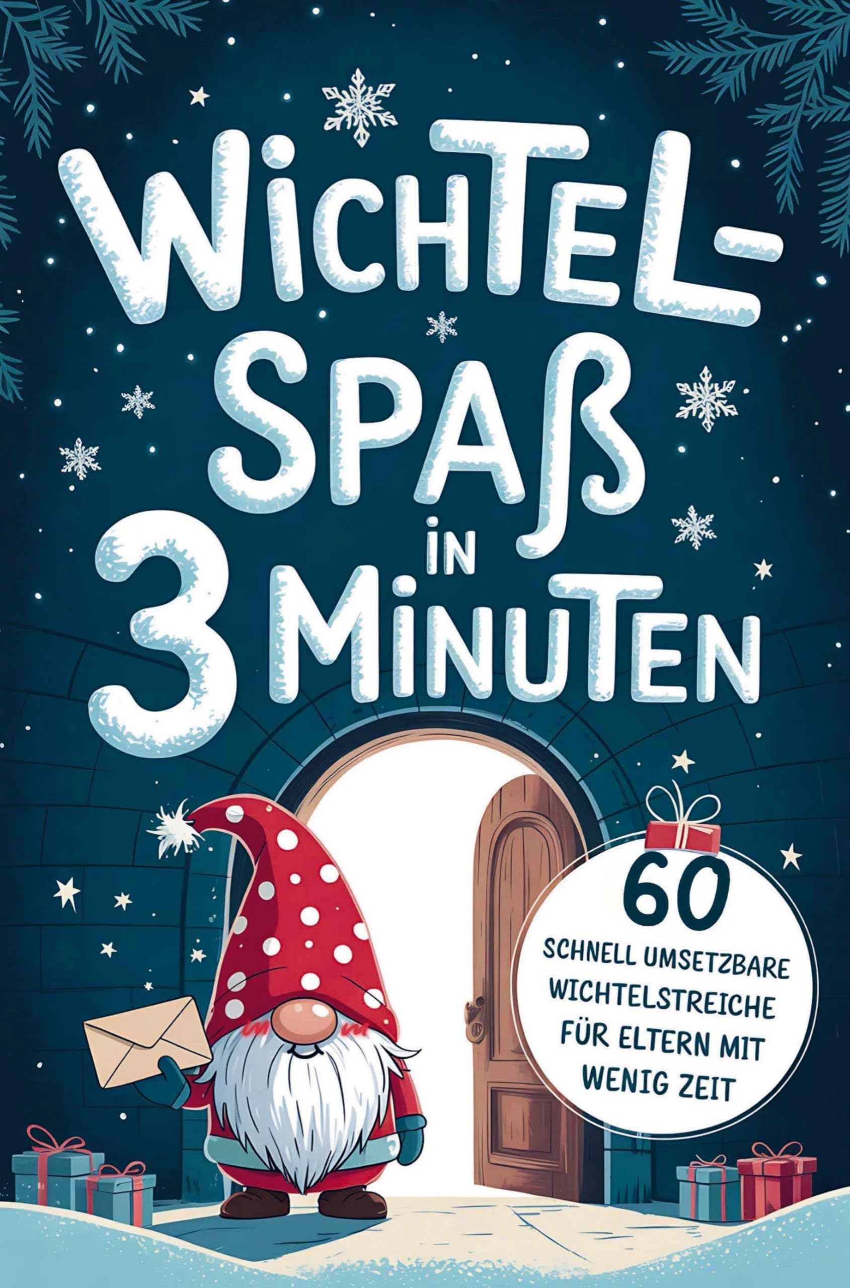 Wichtelspaß in drei Minuten - Blitzschnell umgesetzt für Eltern mit wenig Zeit Novels & Short Stories