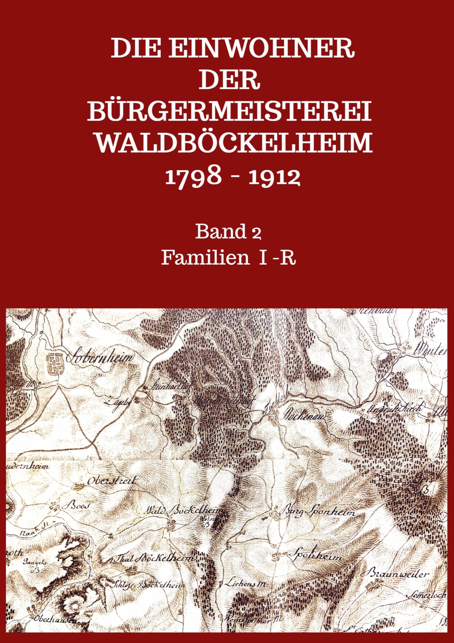 Die Einwohner der Bürgermeisterei Waldböckelheim 1798 - 1912 Politics & History