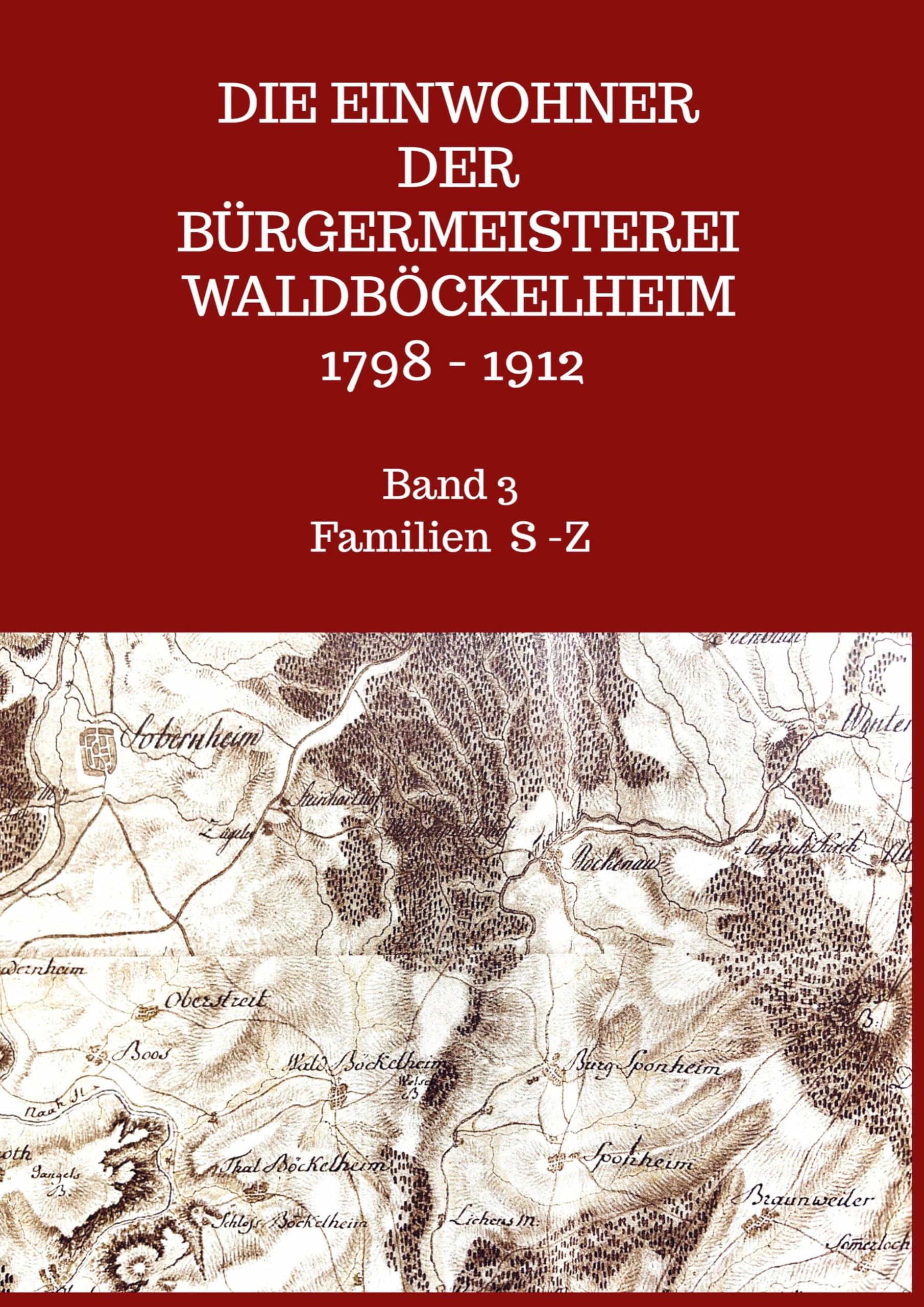 Die Einwohner der Bürgermeisterei Waldböckelheim 1798 - 1912 Politics & History