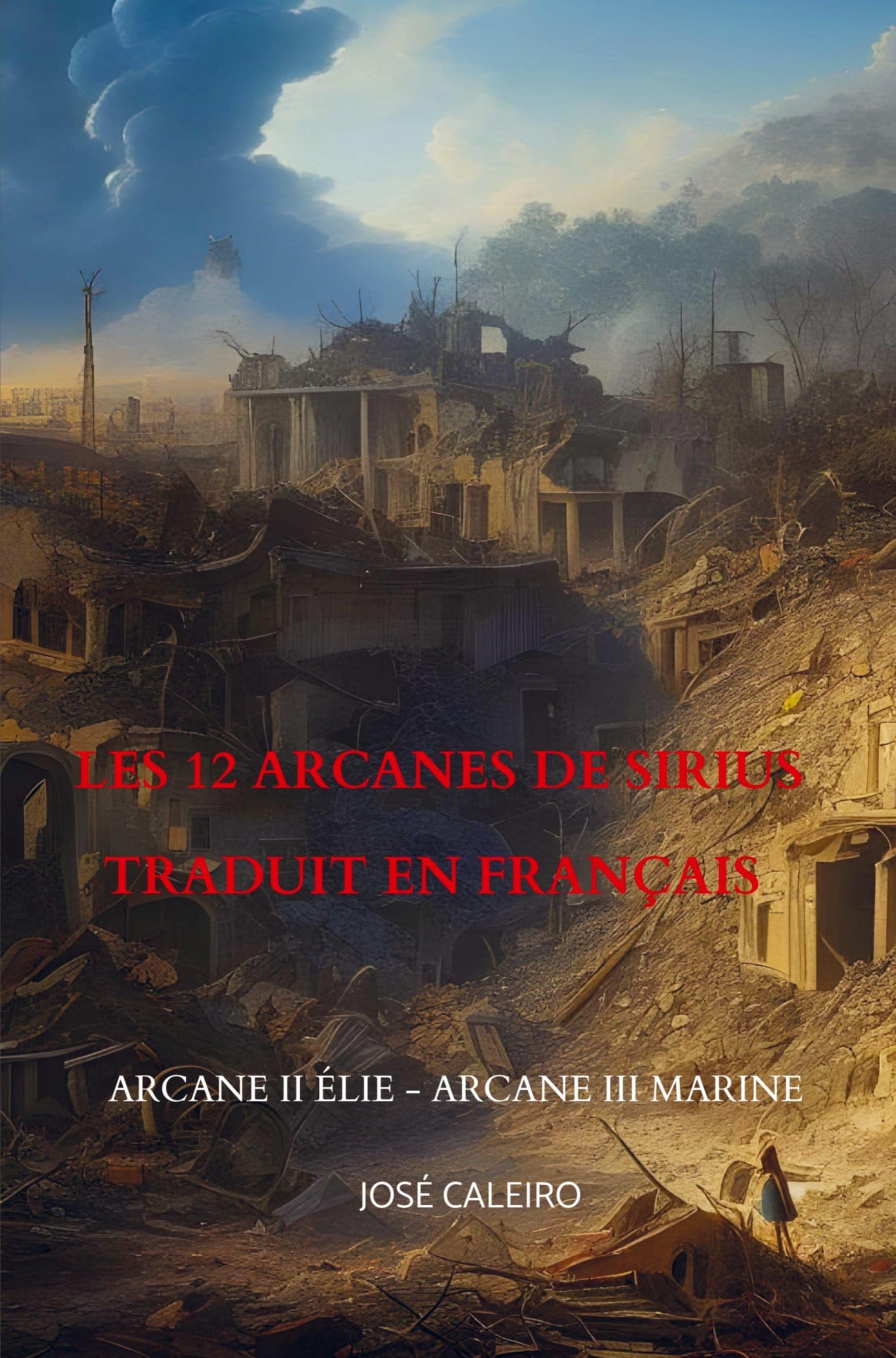 Les 12 Arcanes de Sirius: Arcane II Élie - Arcane III Marine Contemporary literature