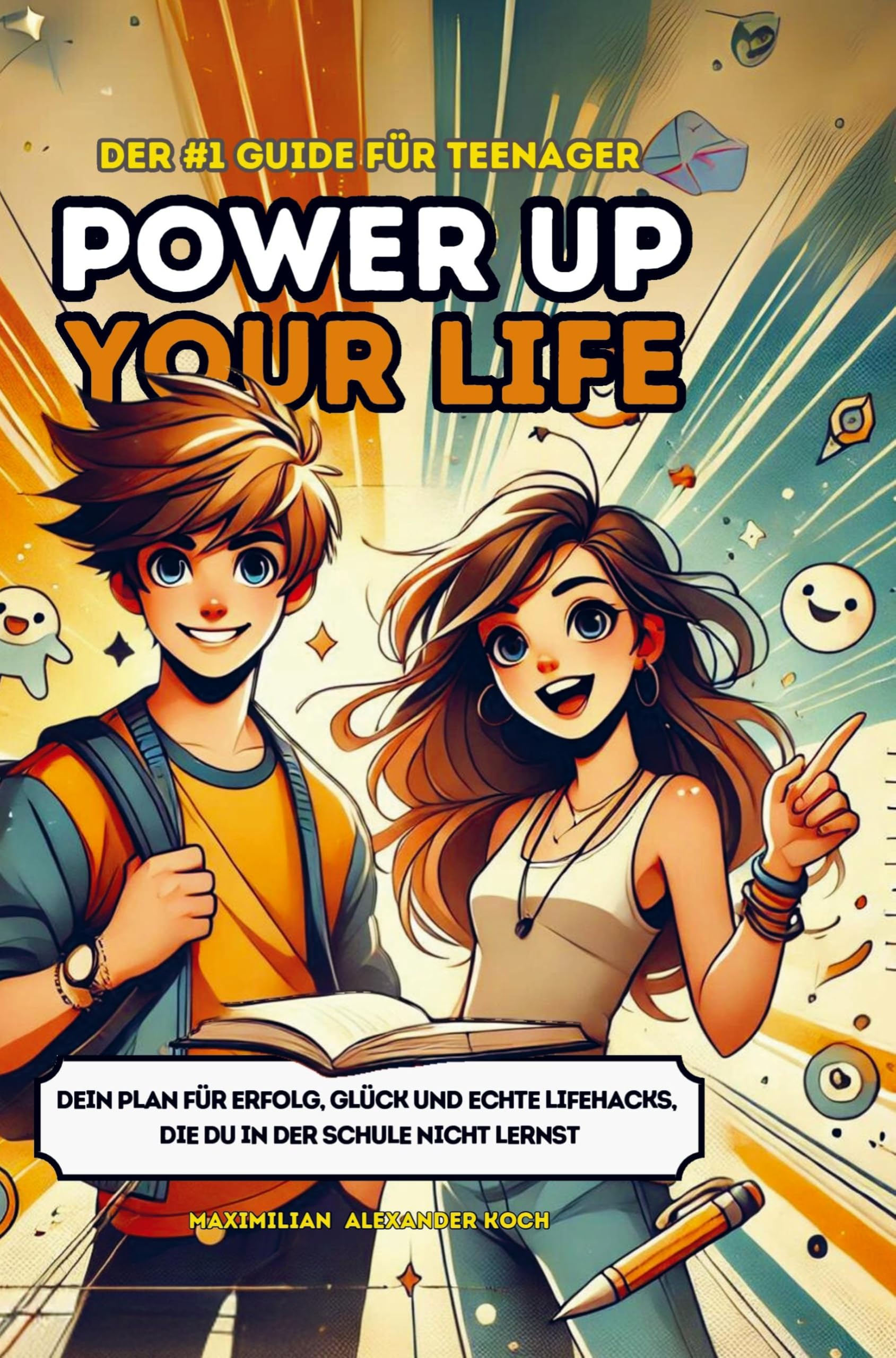 Power Up Your Life! - Der #1 Guide für Teenager Leisure, Home & Garden