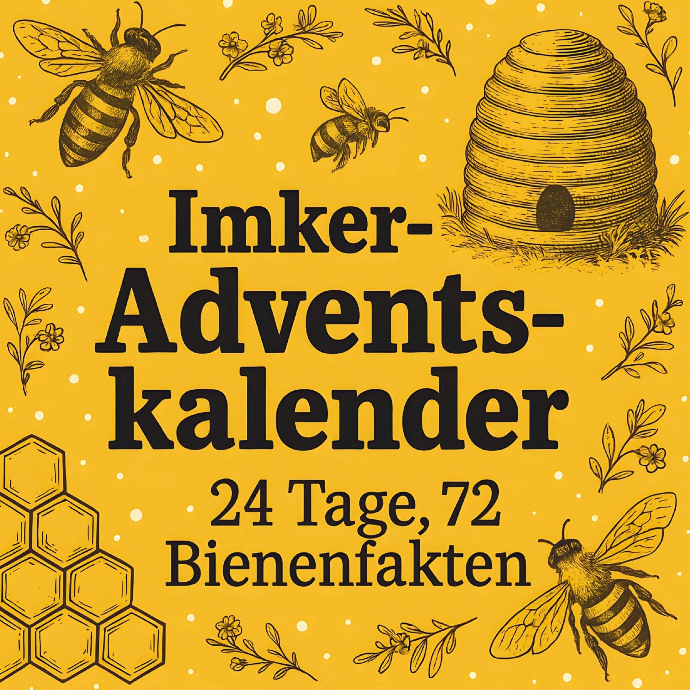 Imker Adventskalender | 24 Tage, 72 Bienenfakten Natural Sciences