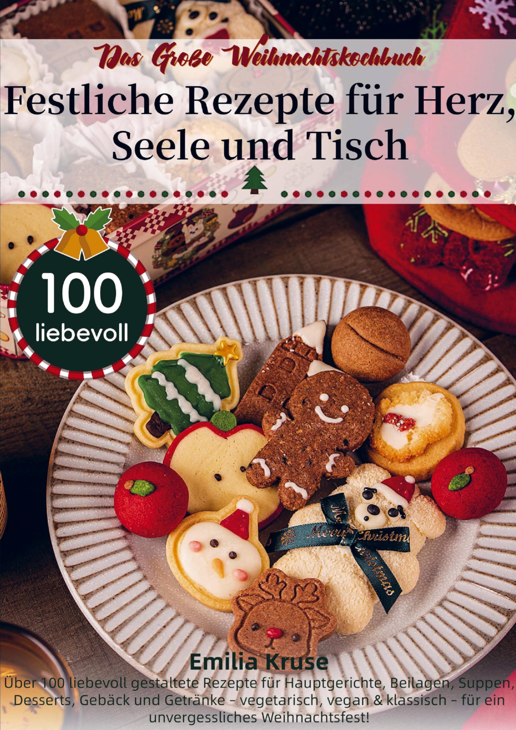 Das Große Weihnachtskochbuch - Festliche Rezepte für Herz, Seele und Tisch Leisure, Home & Garden