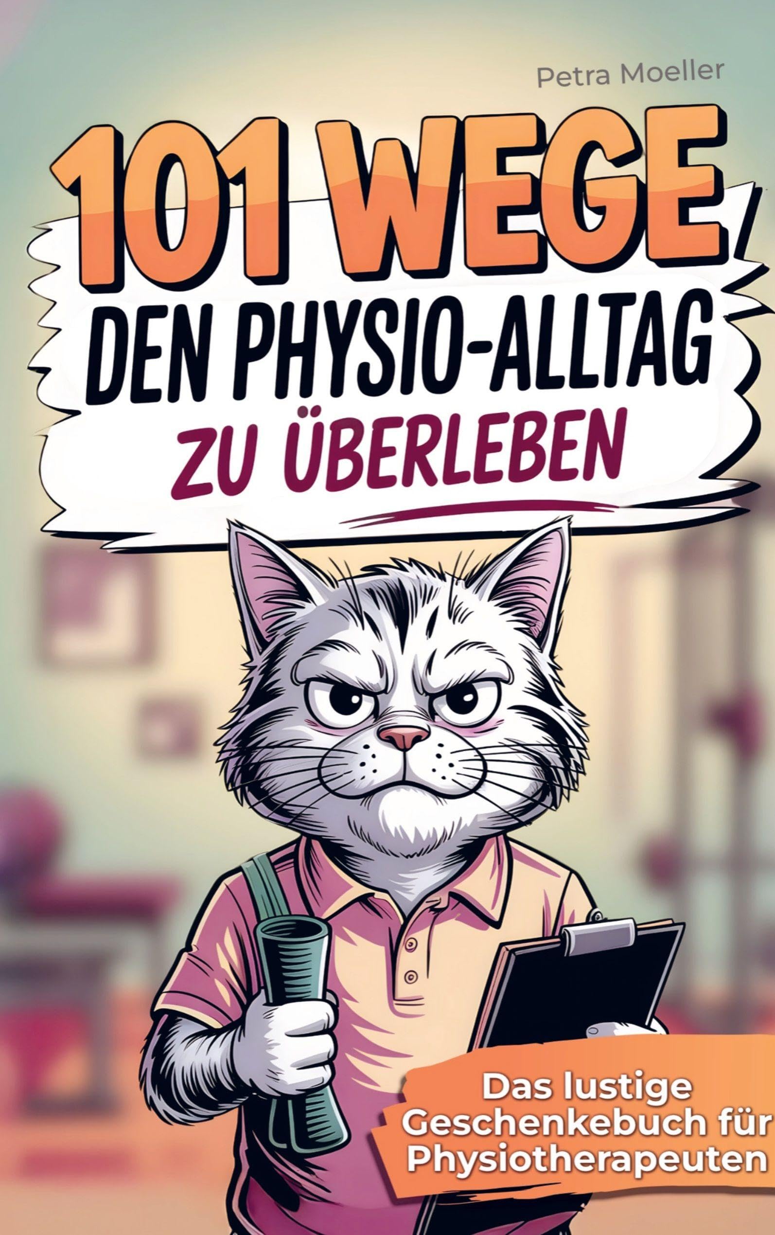 101 Wege, um den Physio Alltag zu überleben Leisure, Home & Garden