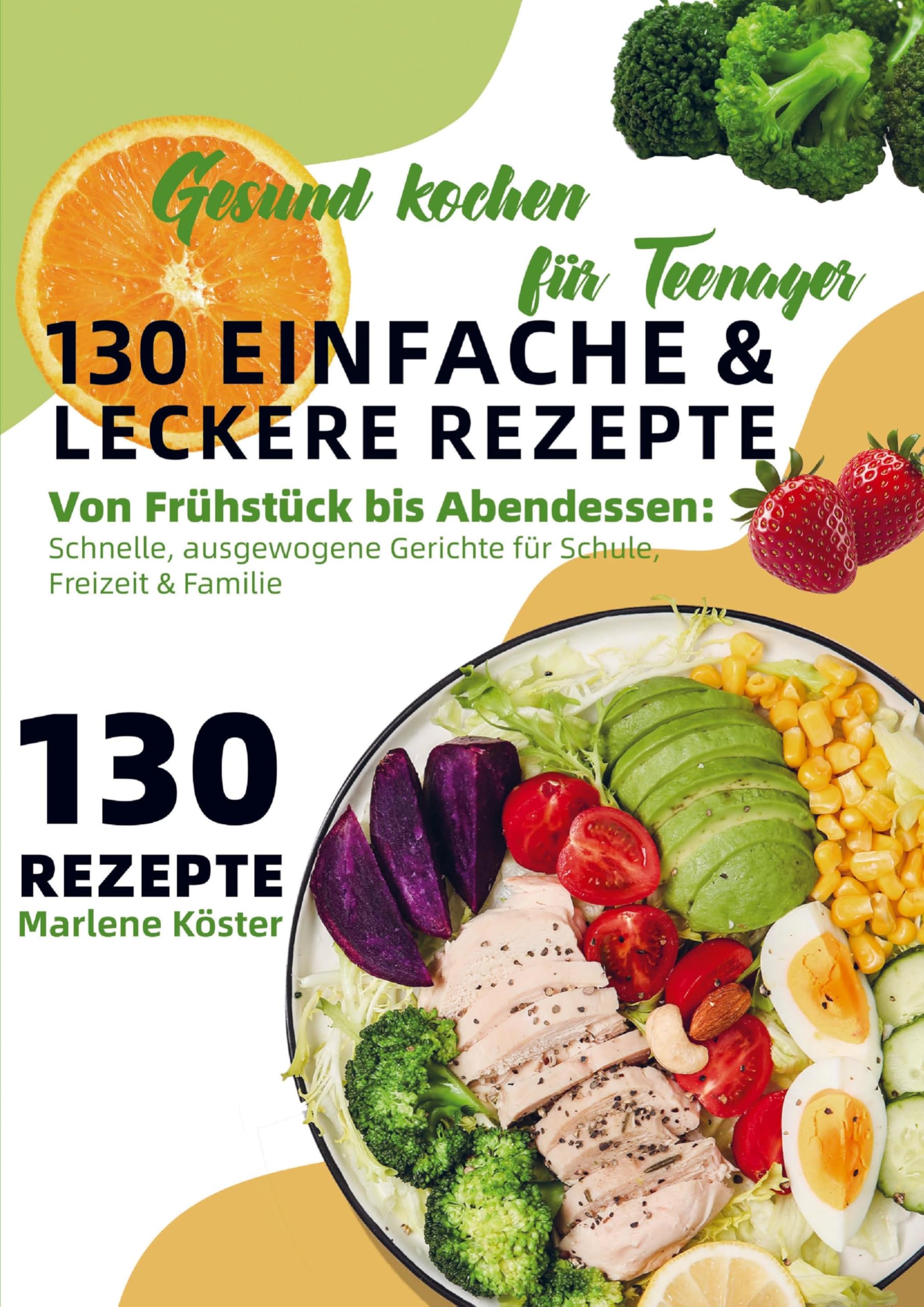 Gesund kochen für Teenager - 130 einfache & leckere Rezepte Leisure, Home & Garden
