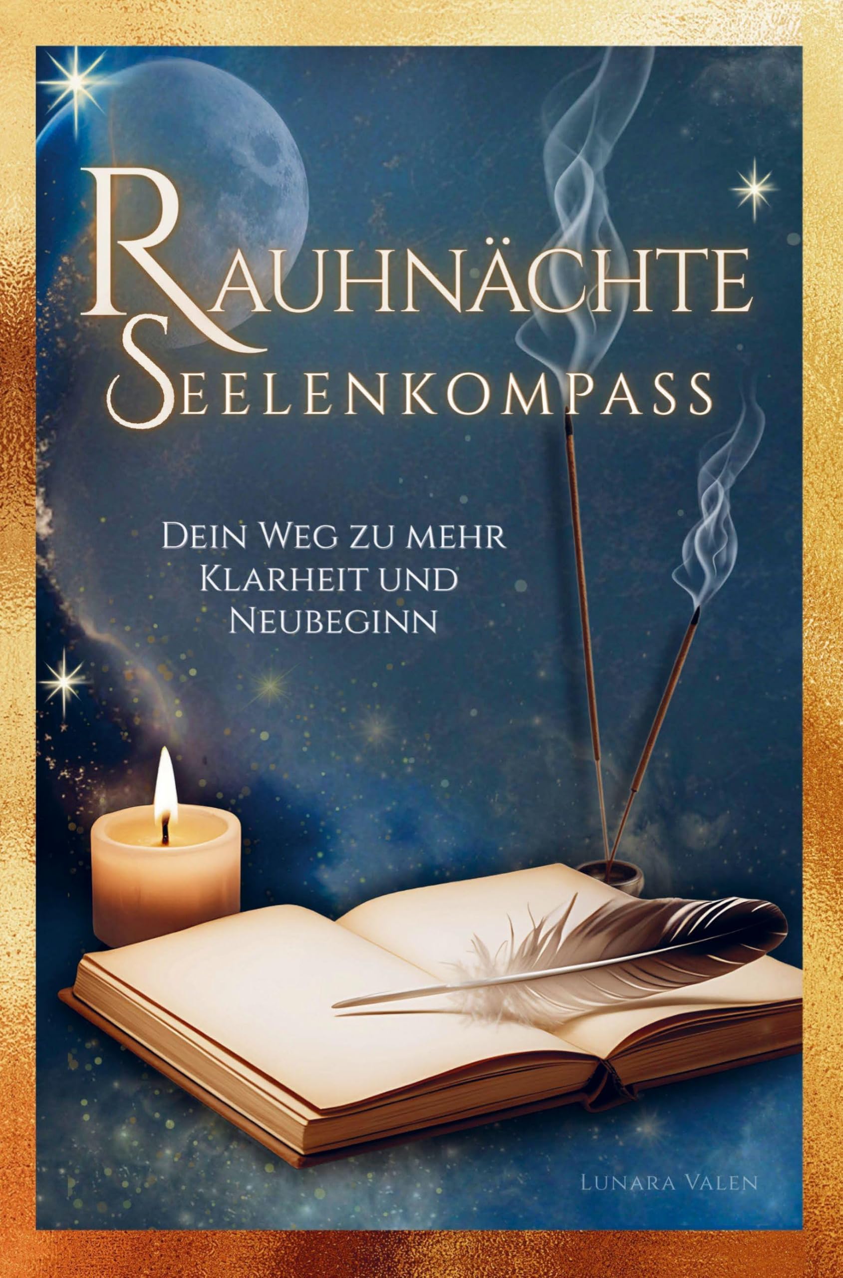 Rauhnächte Seelenkompass - Dein Weg zu mehr Klarheit und Neubeginn Natural Sciences