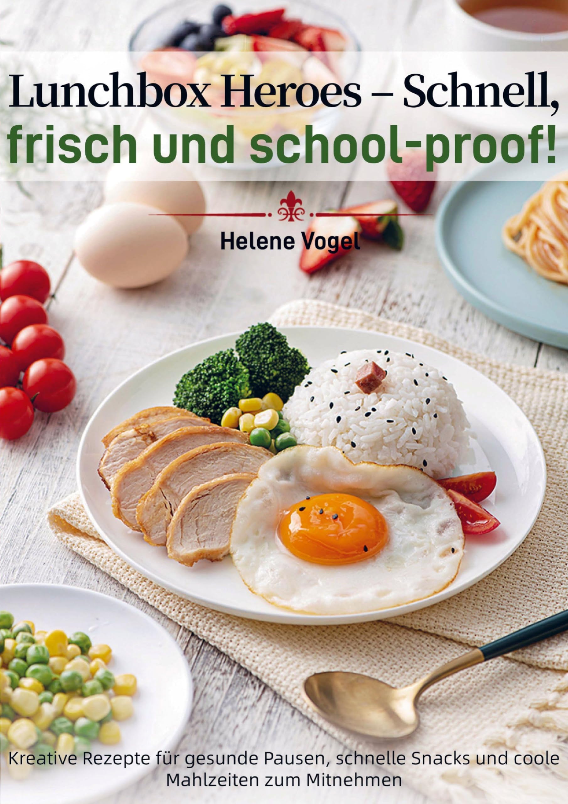 Lunchbox Heroes - Schnell, frisch und school-proof! Leisure, Home & Garden