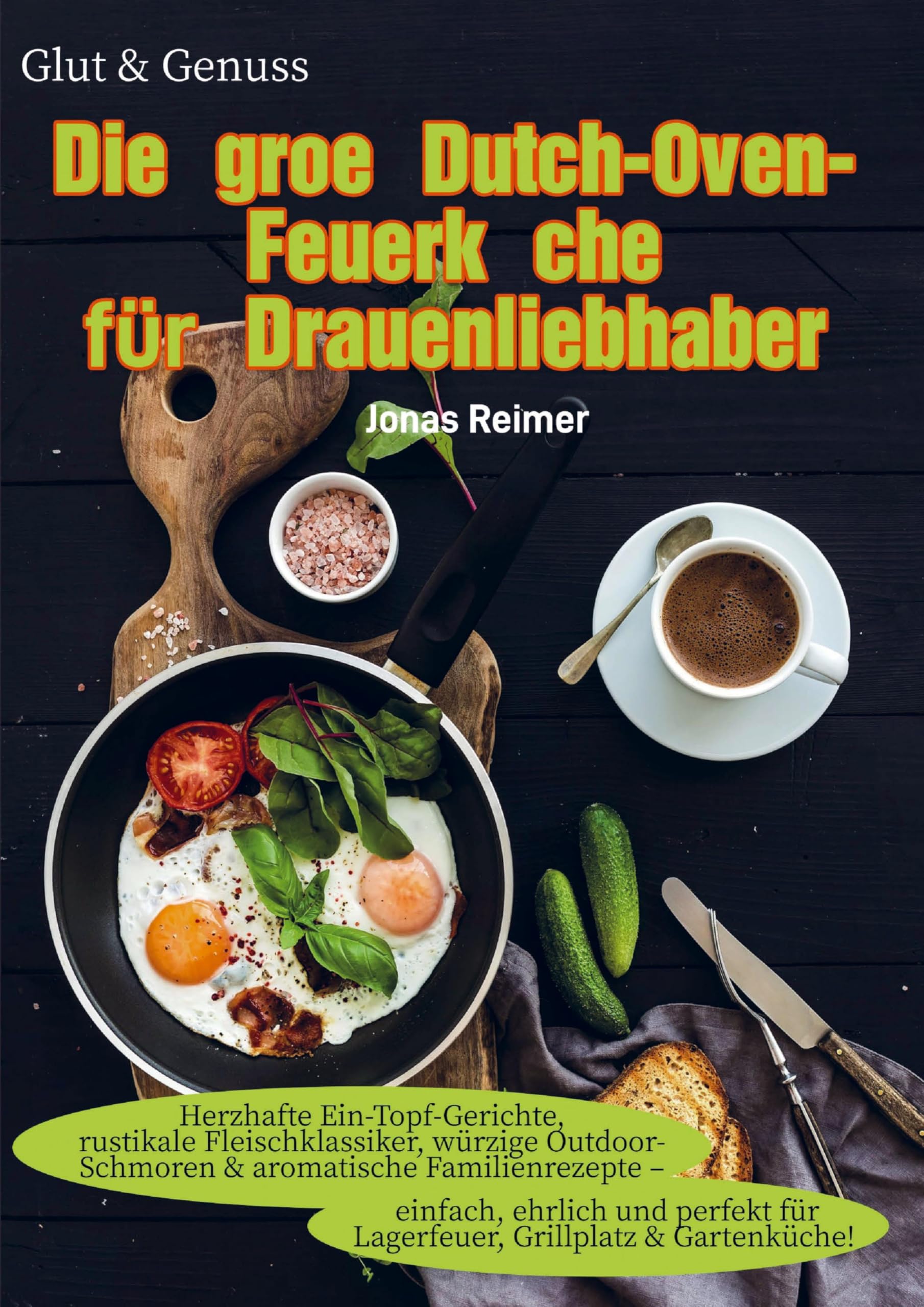 Glut & Genuss - Die große Dutch-Oven-Feuerküche für Draußenliebhaber Leisure, Home & Garden