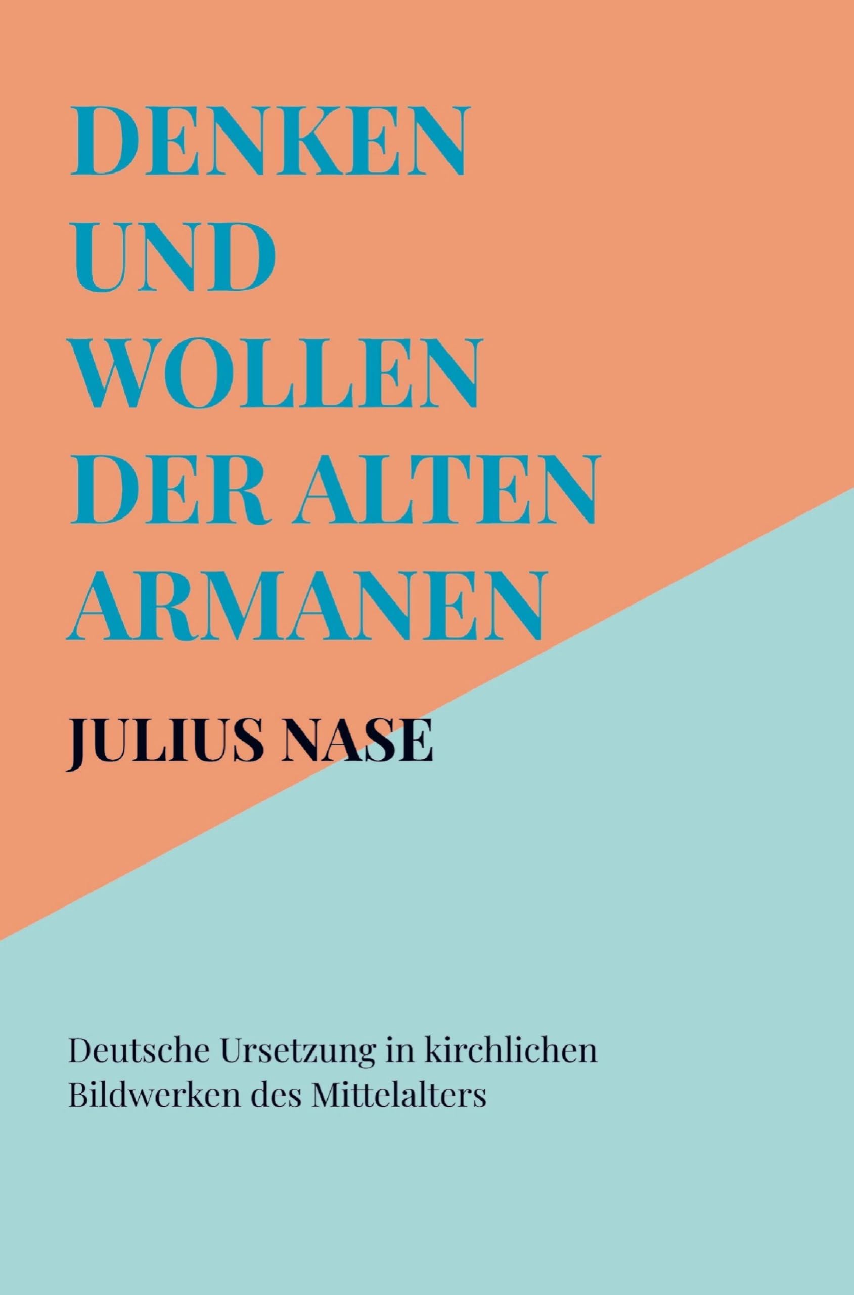 Denken und Wollen der alten Armanen Band 7 - Deutsche Ursetzung in kirchlichen Bildwerken des Mittelalters Natural Sciences