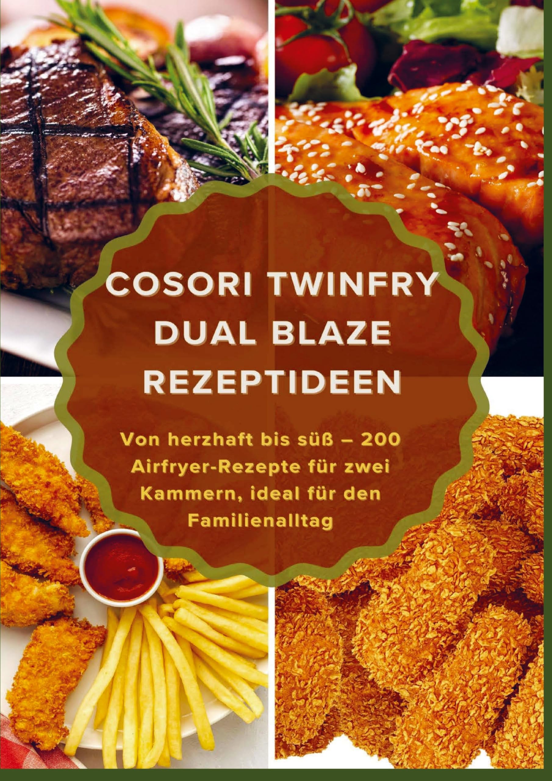 COSORI TwinFry Dual Blaze Rezeptideen: Von herzhaft bis süß - 200 Airfryer-Rezepte für zwei Kammern, ideal für den Familienalltag Leisure, Home & Garden