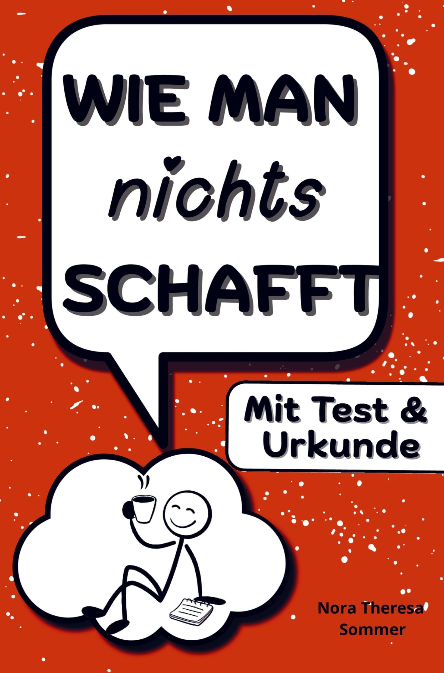 Wie man nichts schafft Humour & Satire