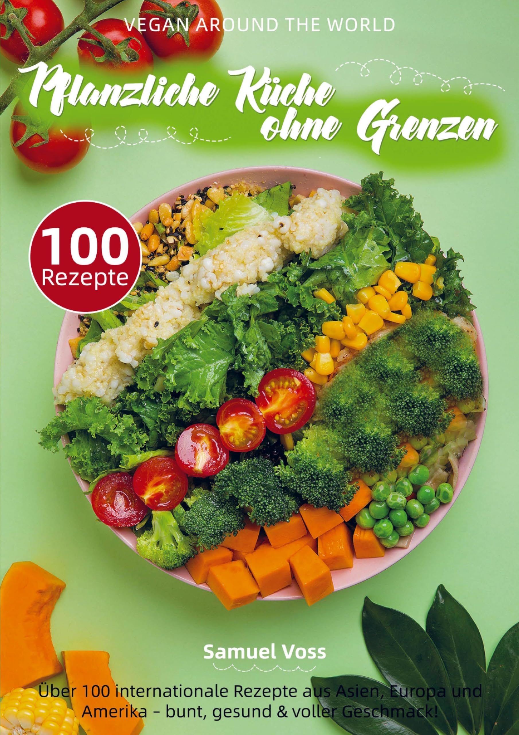 Vegan Around the World - Pflanzliche Küche ohne Grenzen Law