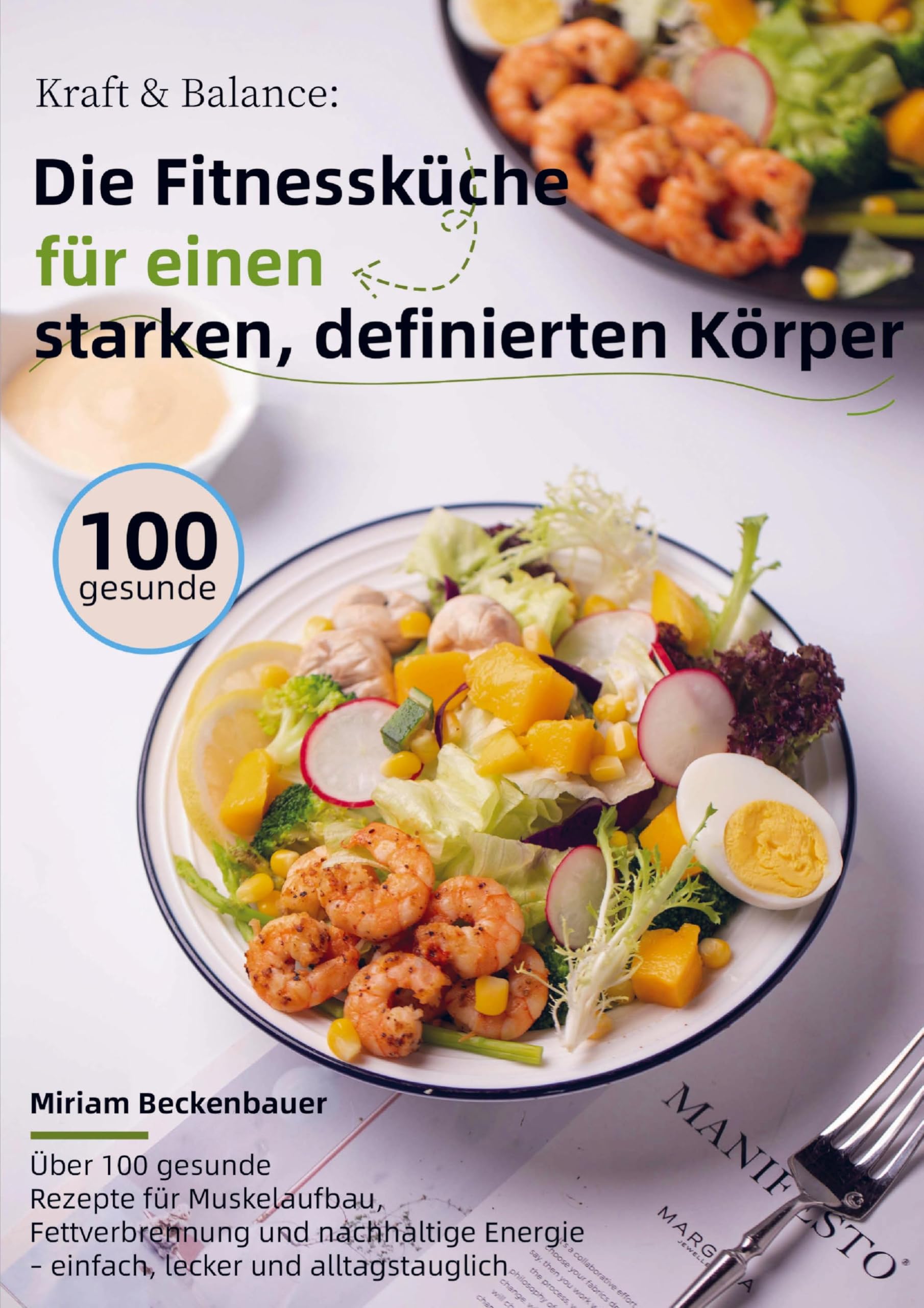 Kraft & Balance: Die Fitnessküche für einen starken, definierten Körper Leisure, Home & Garden