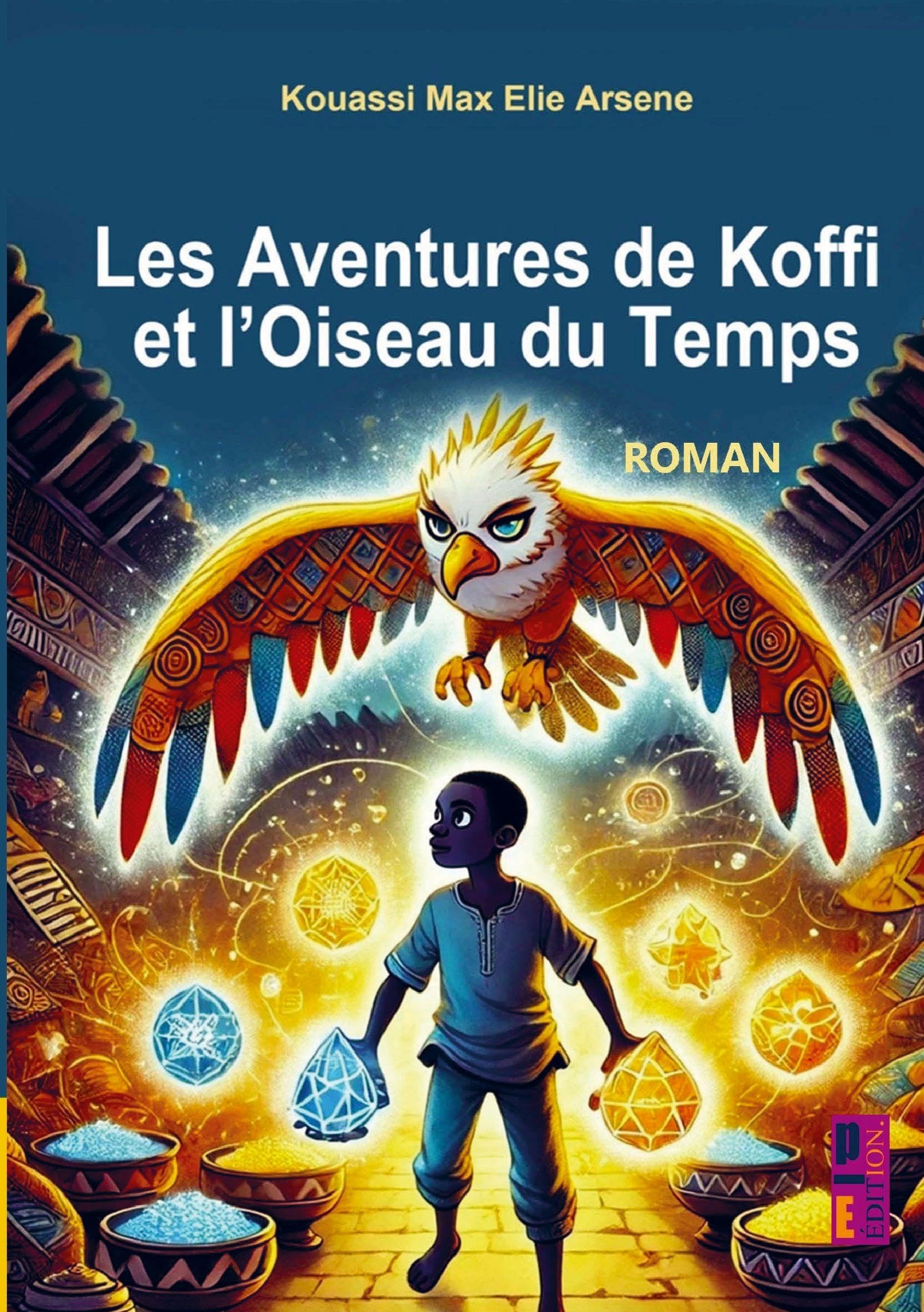 Les aventures de Koffi et l'oiseau du temps Contemporary literature