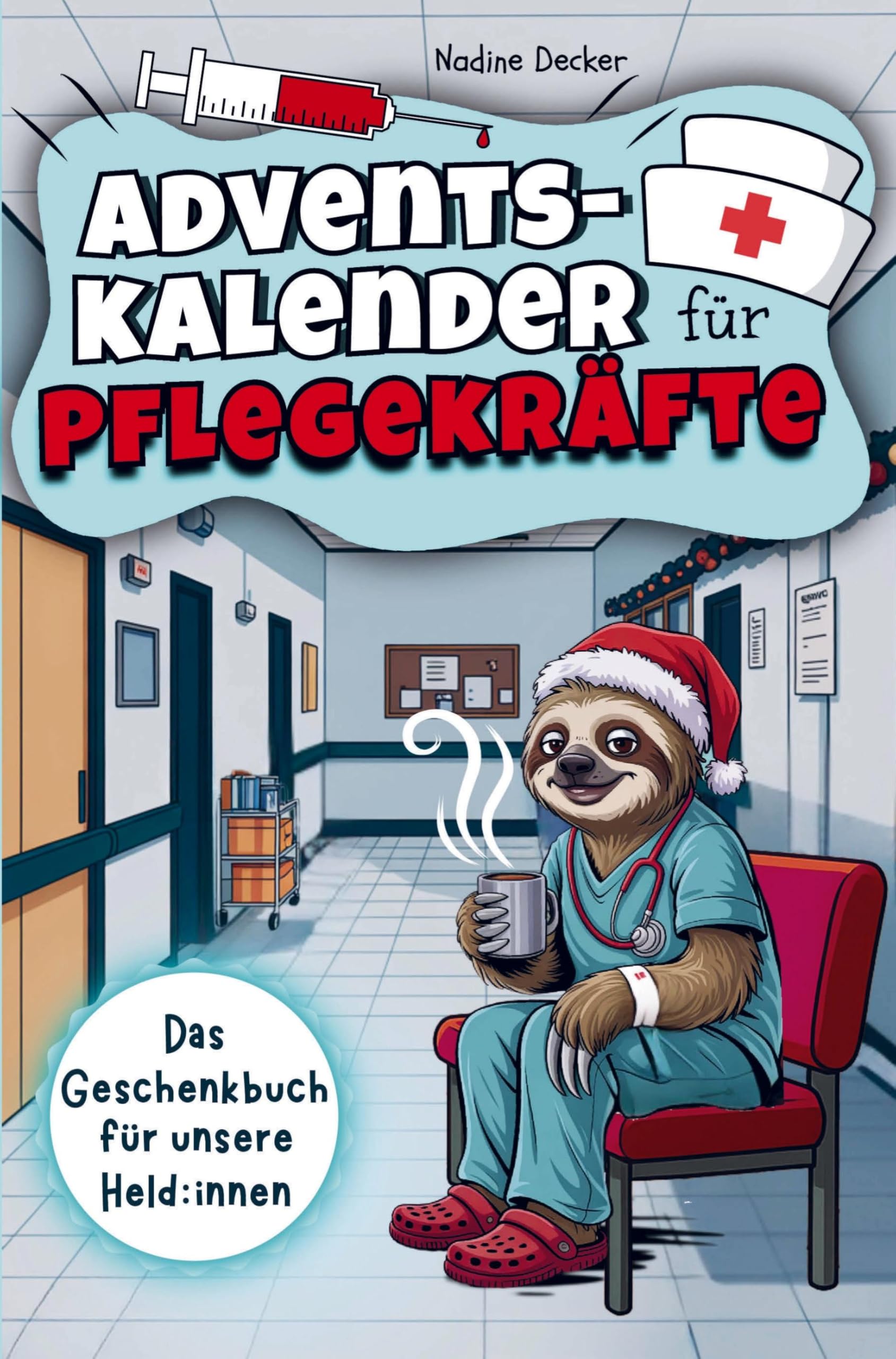 Adventskalender für Pflegekräfte - 24 Tage Humortherapie gegen Dienststress Psychology