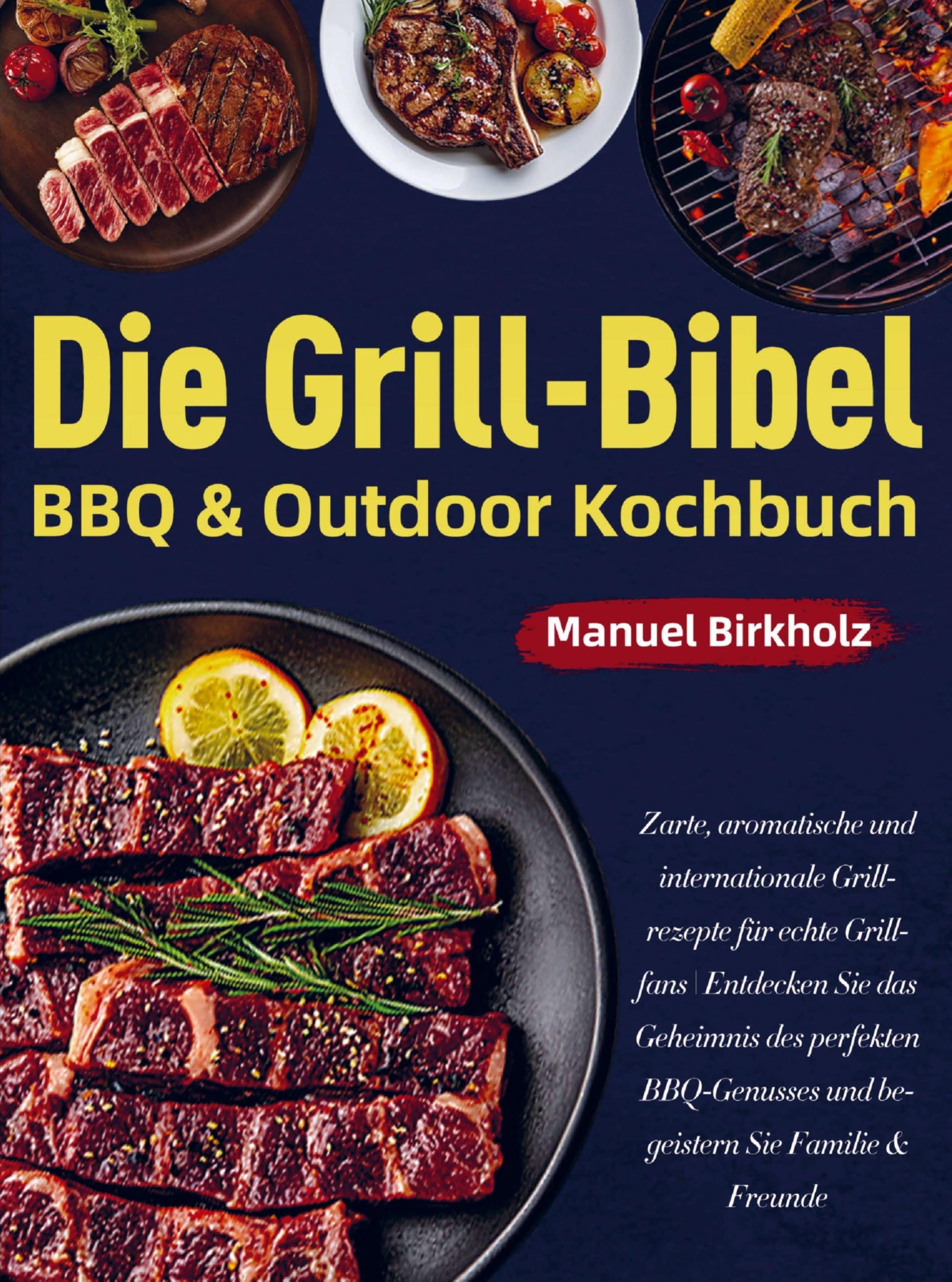 Die Grill-Bibel ¿ BBQ & Outdoor Kochbuch Leisure, Home & Garden
