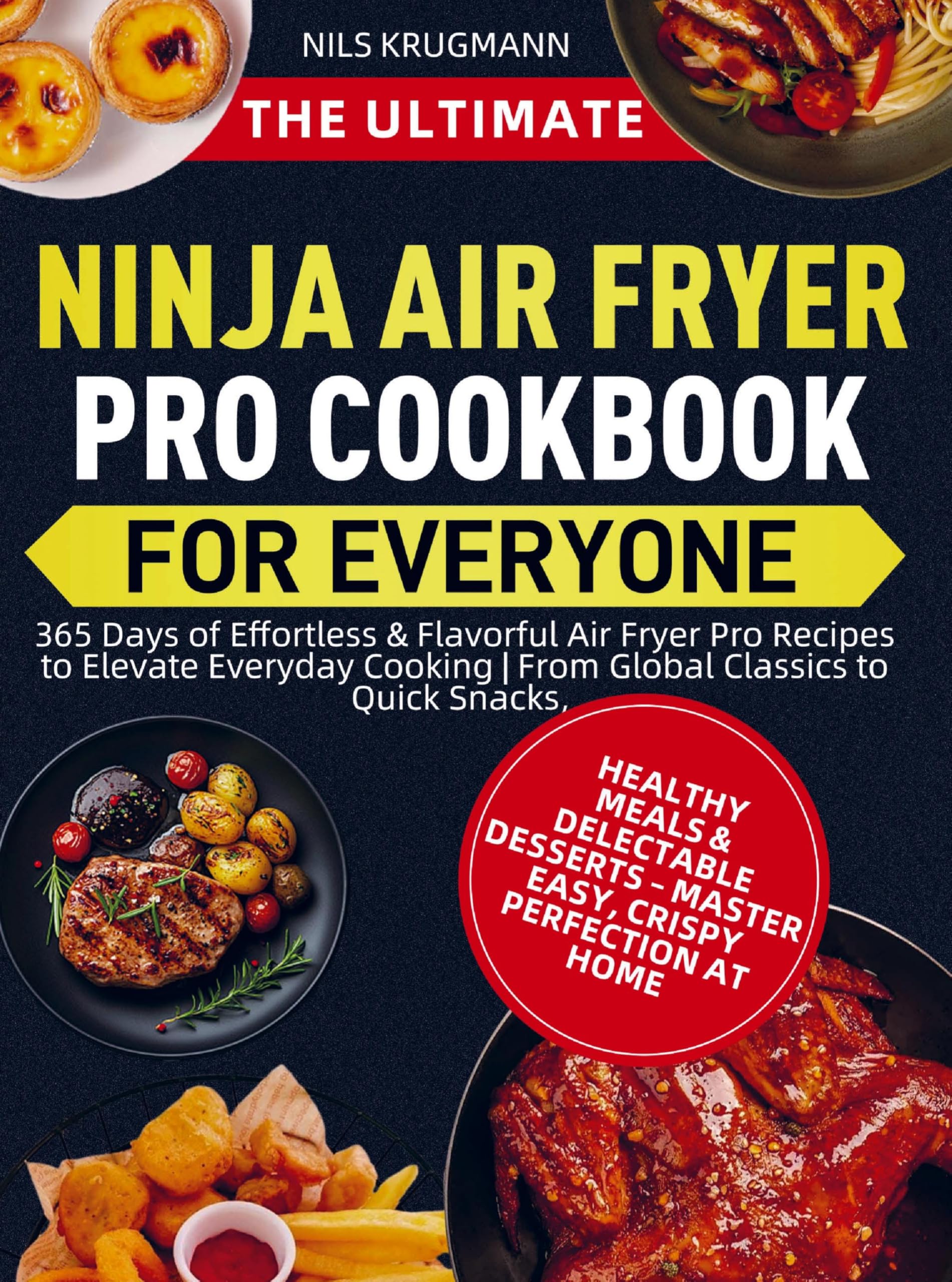 The Ultimate Ninja Air Fryer Pro Cookbook for Everyone Leisure, Home & Garden