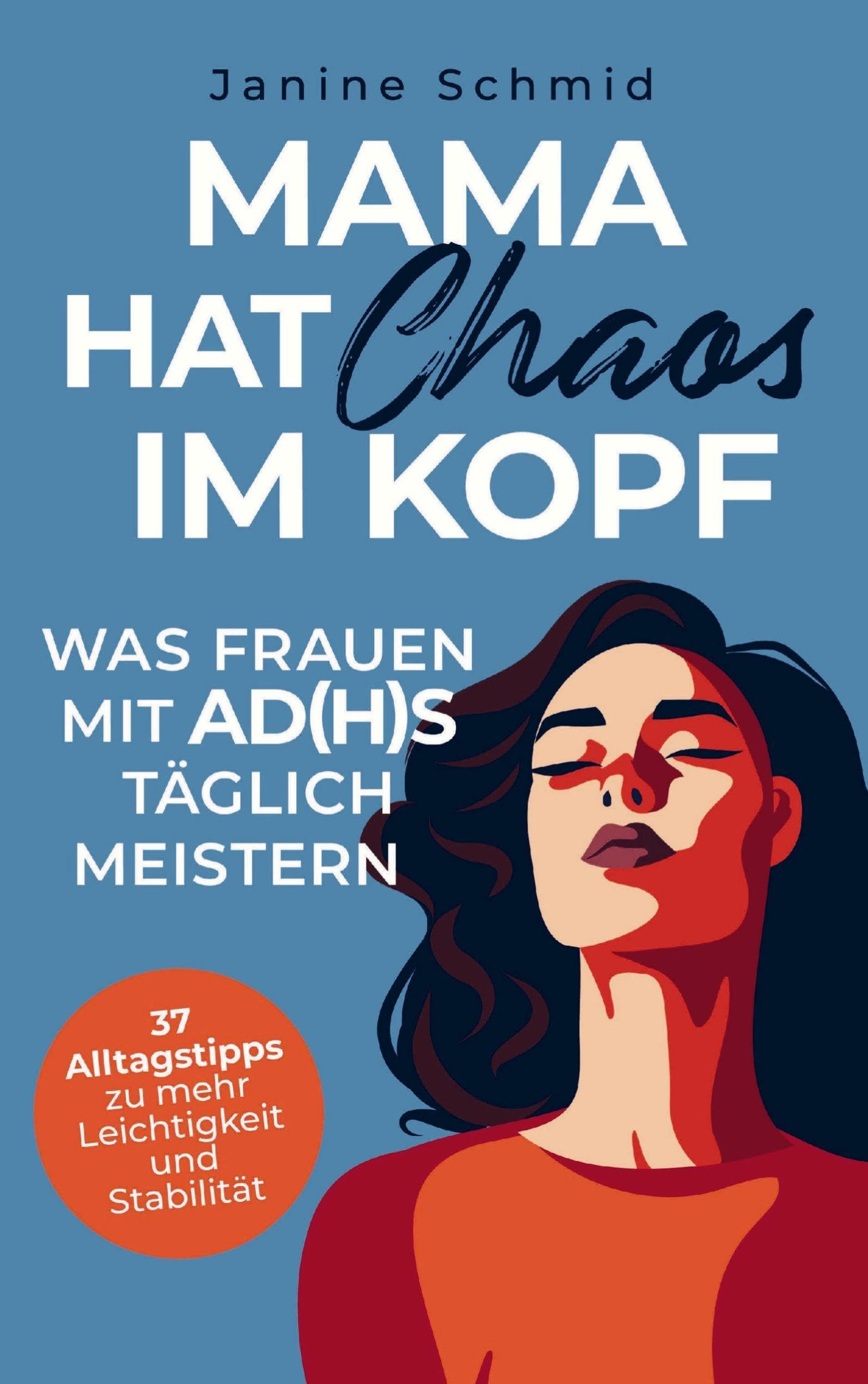Mama hat Chaos im Kopf: Was Frauen mit ADHS täglich meistern Medicine