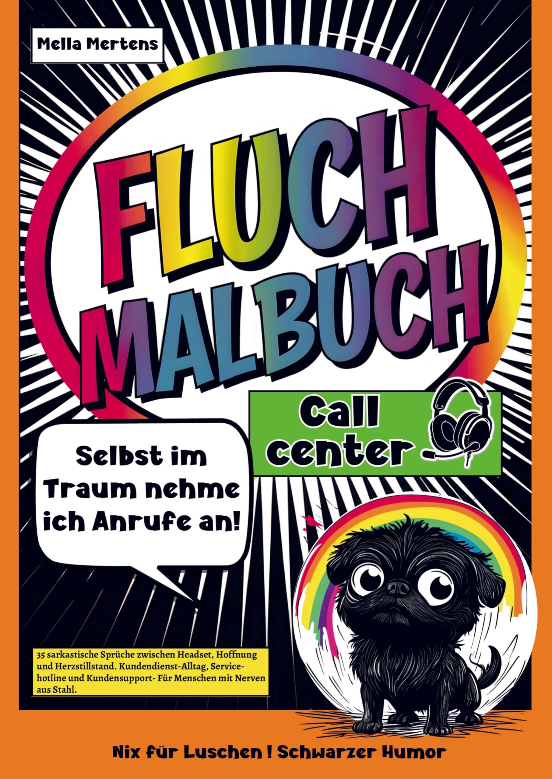 Fluch Malbuch Callcenter- Selbst im Traum nehme ich Anrufe an! Film, Art & Culture