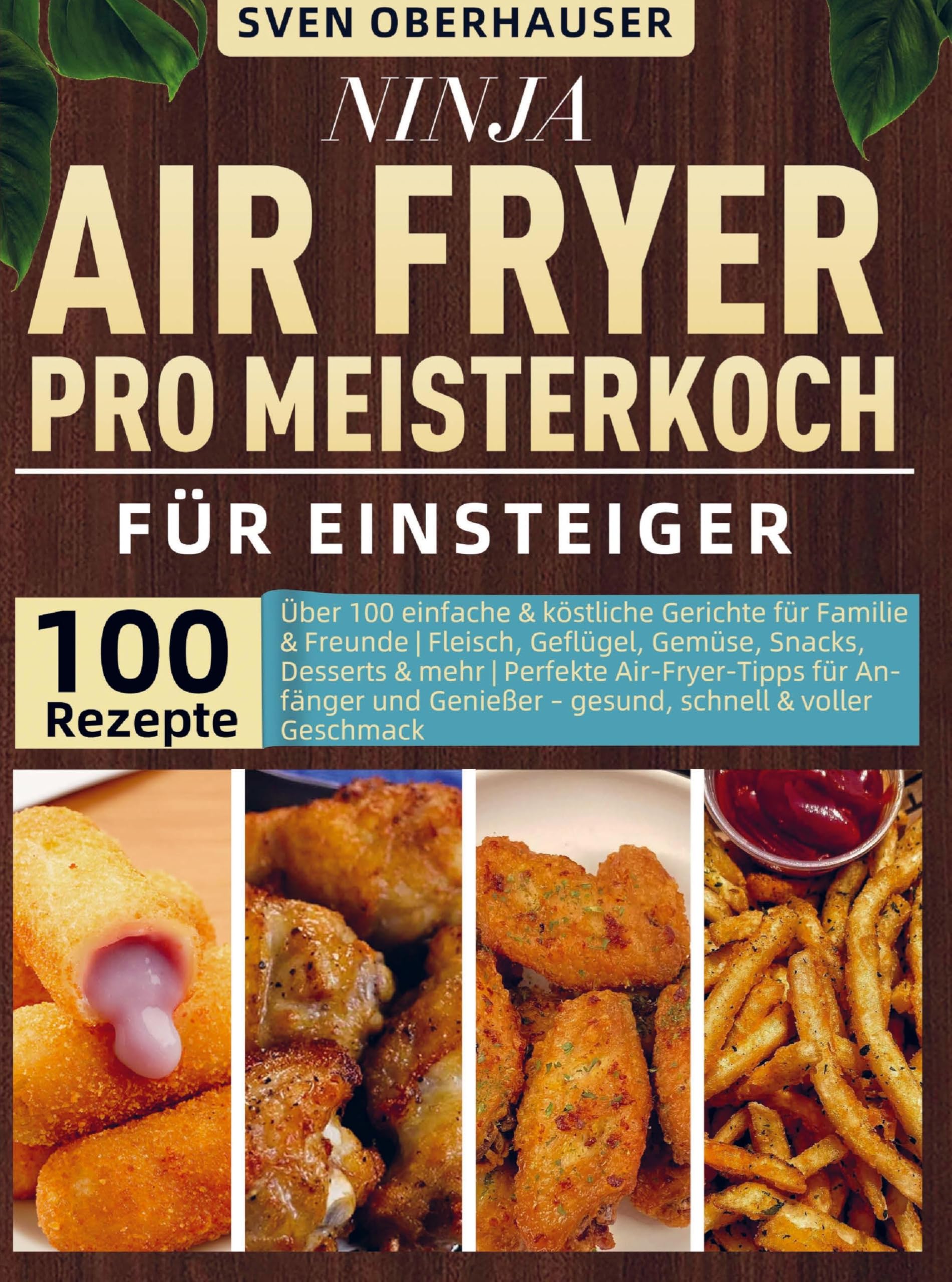 Ninja Air Fryer Pro Meisterkoch Kochbuch für Einsteiger Leisure, Home & Garden