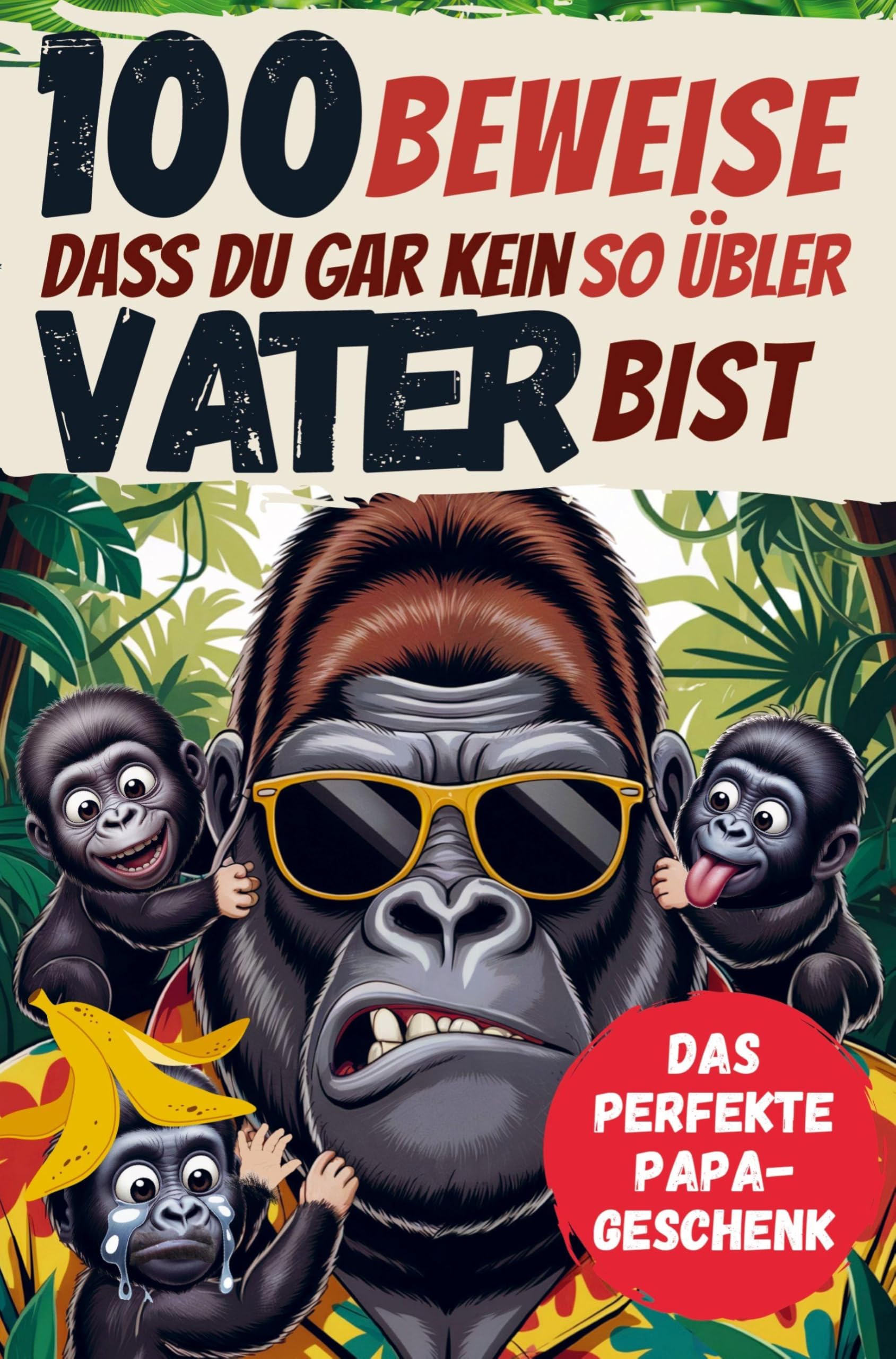 100 Beweise, dass Du gar kein so übler Vater bist Sports