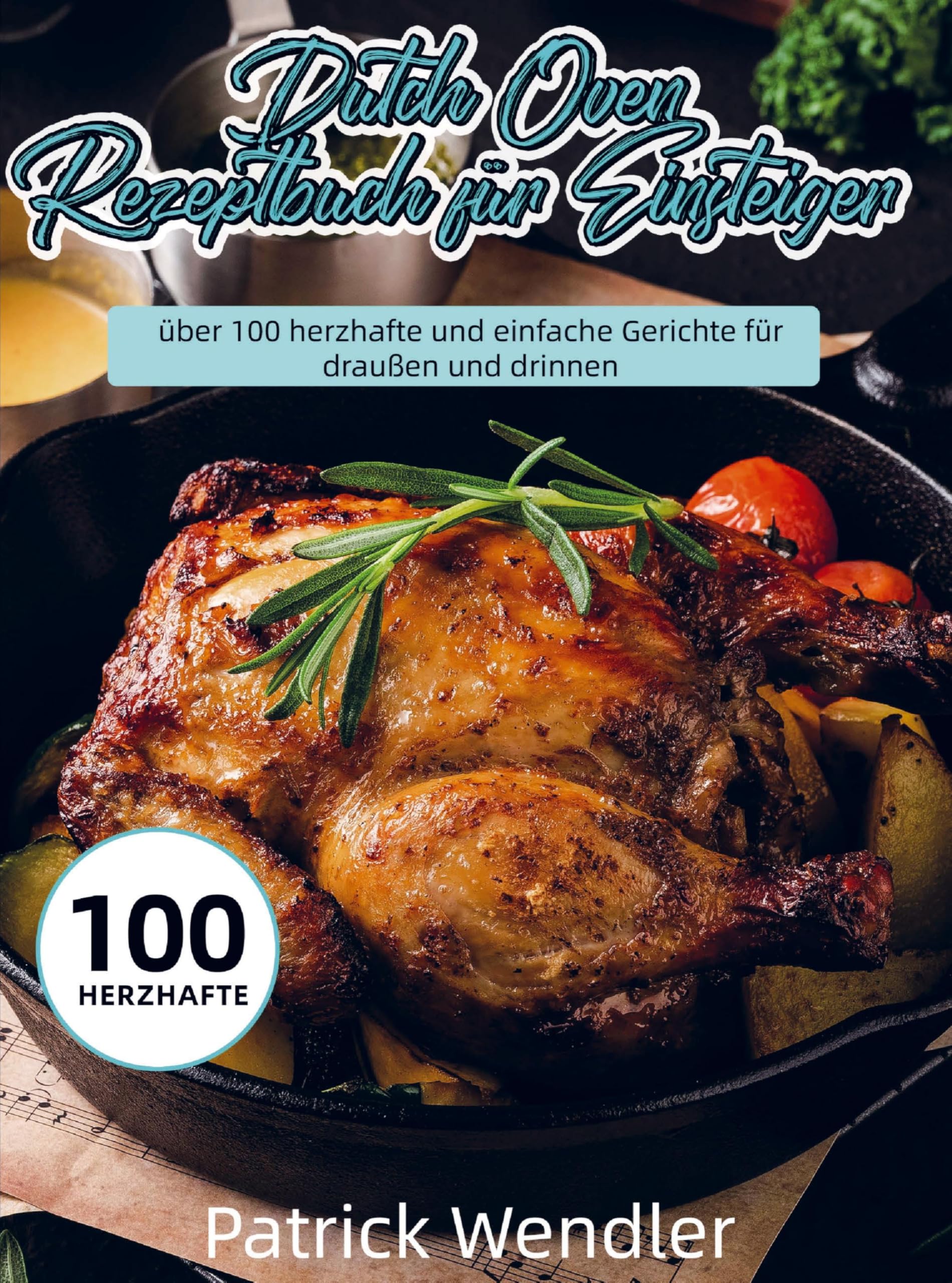 Dutch Oven Rezeptbuch für Einsteiger Leisure, Home & Garden