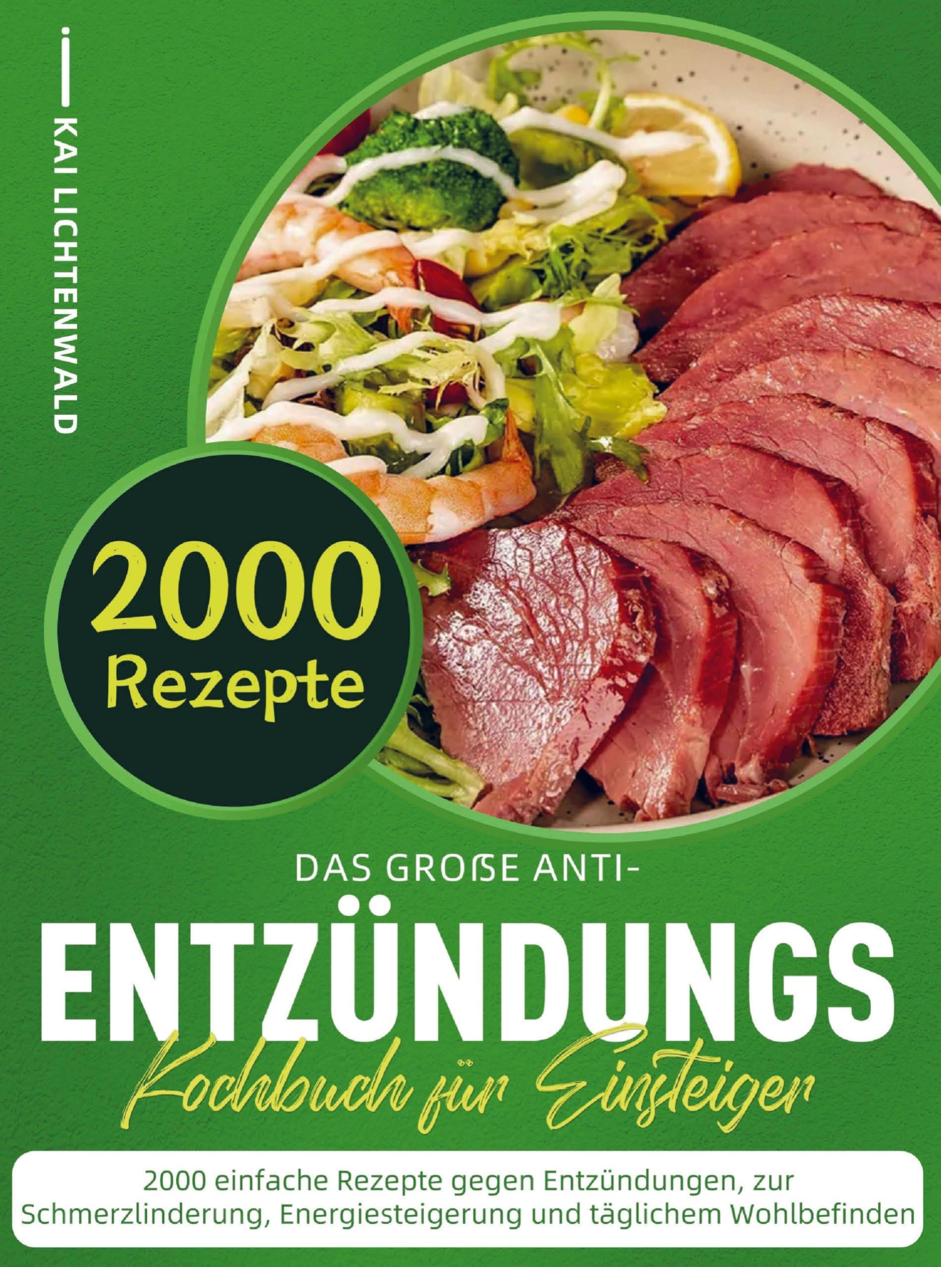 Das große Anti-Entzündungs-Kochbuch für Einsteiger Leisure, Home & Garden