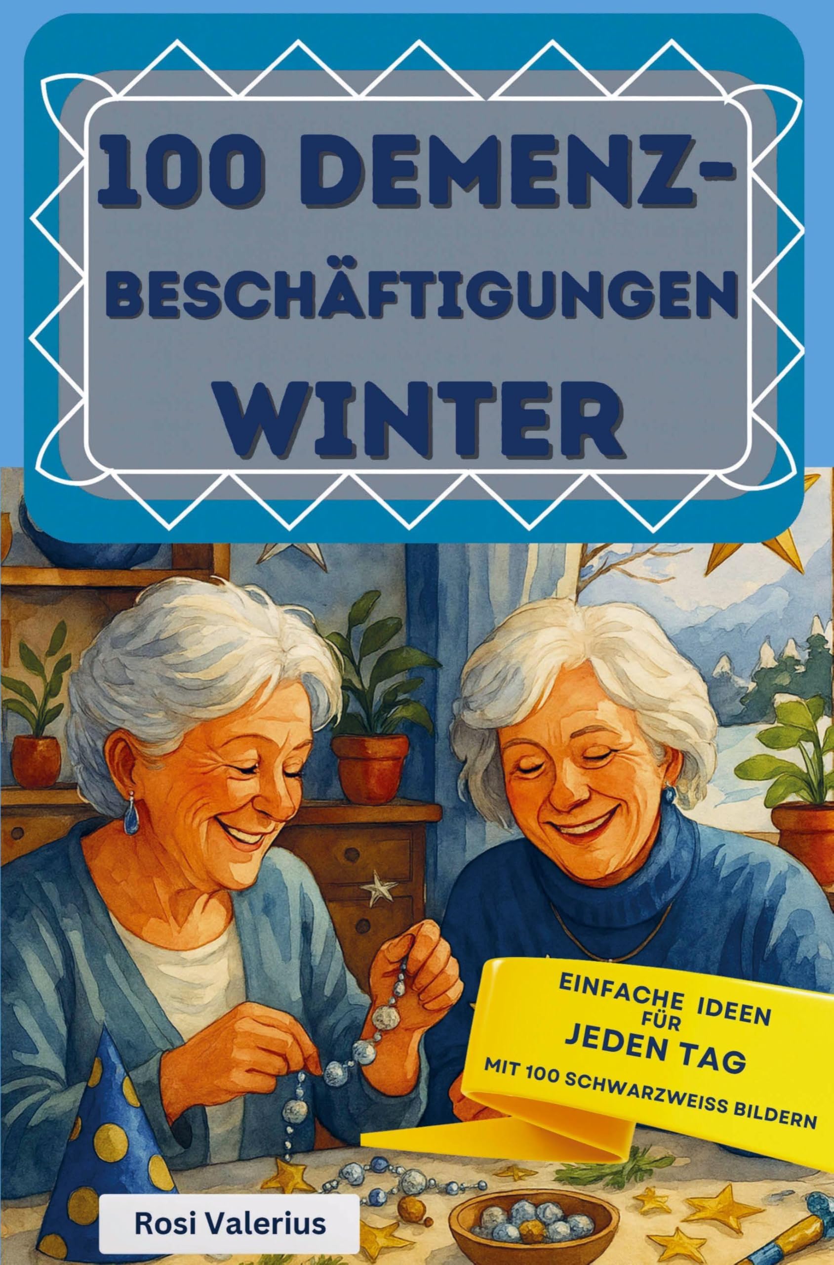 100 Demenzbeschäftigungen Winter - einfache Ideen für jeden Tag Psychology