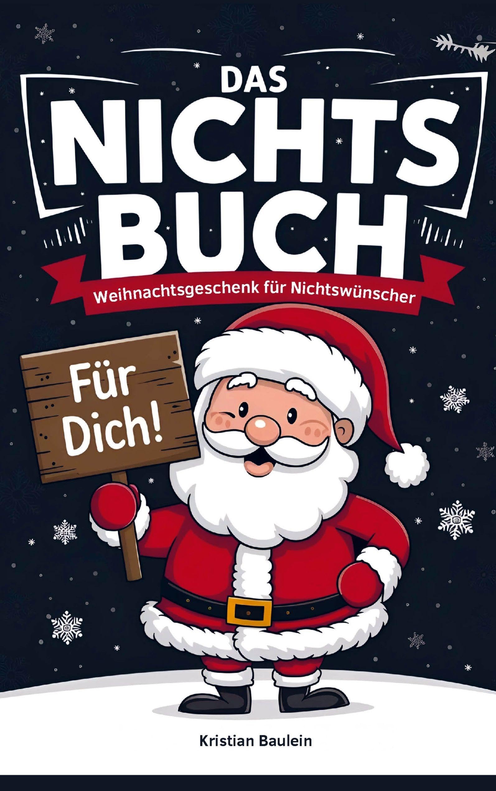 Nichts Buch - Das Nichts Geschenk zu Weihnachten: für alle, die sich als Geschenk Nichts gewünscht haben Contemporary literature
