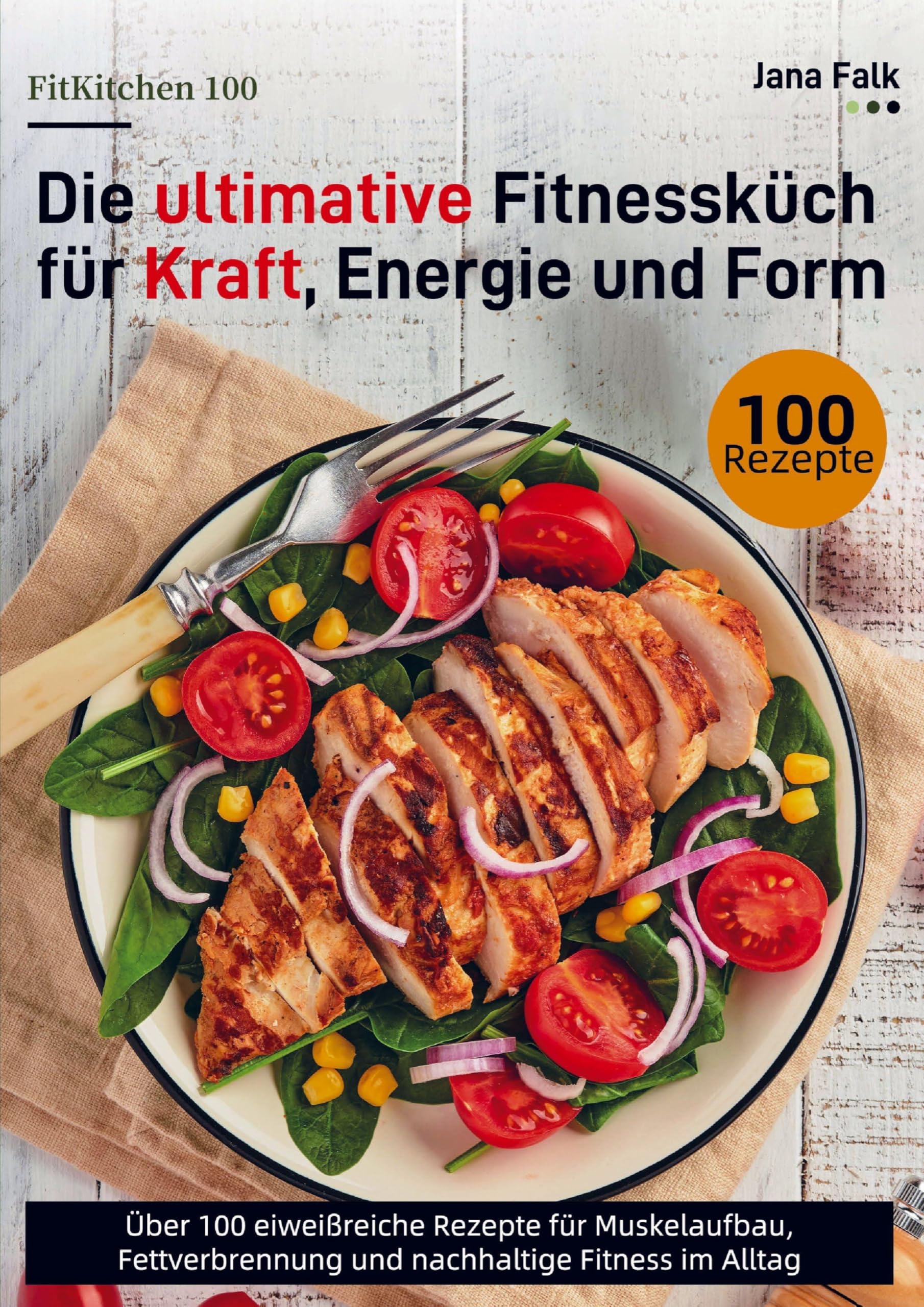 FitKitchen 100 - Die ultimative Fitnessküche für Kraft, Energie und Form Leisure, Home & Garden