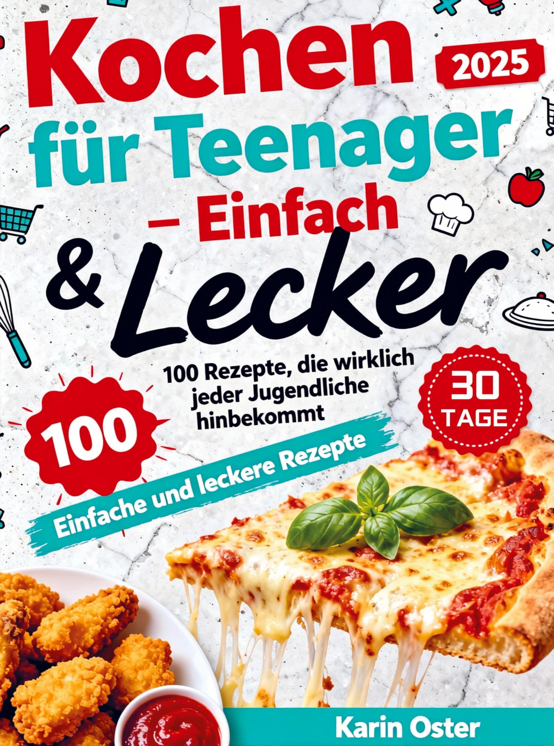 Kochen für Teenager - Einfach & Lecker Leisure, Home & Garden