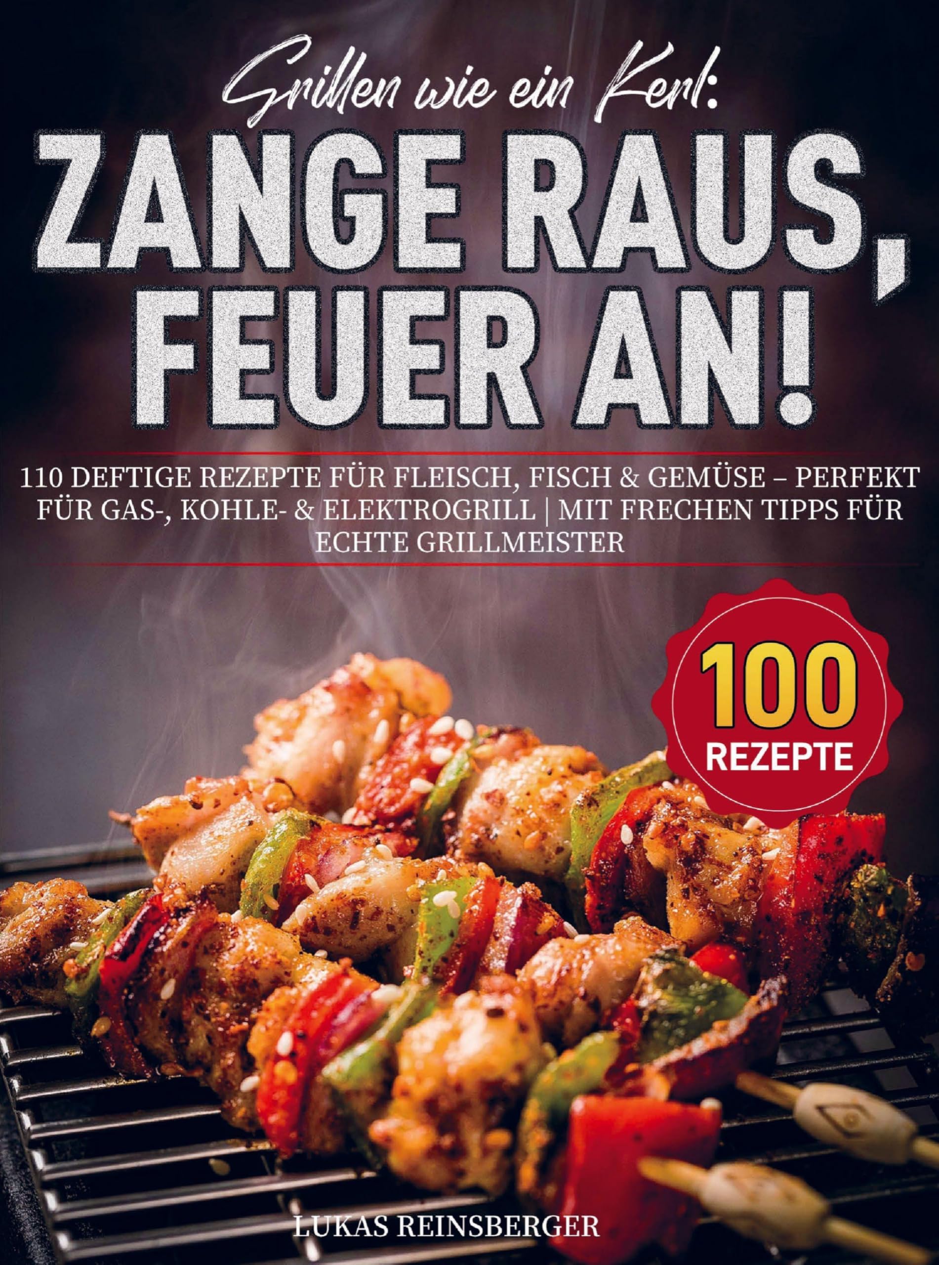 Grillen wie ein Kerl: Zange raus, Feuer an! Leisure, Home & Garden