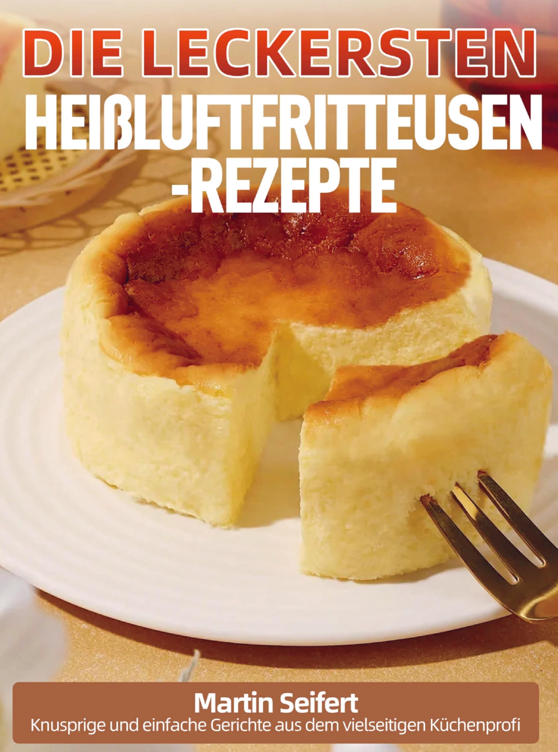 Die leckersten Heißluftfritteusen-Rezepte Leisure, Home & Garden