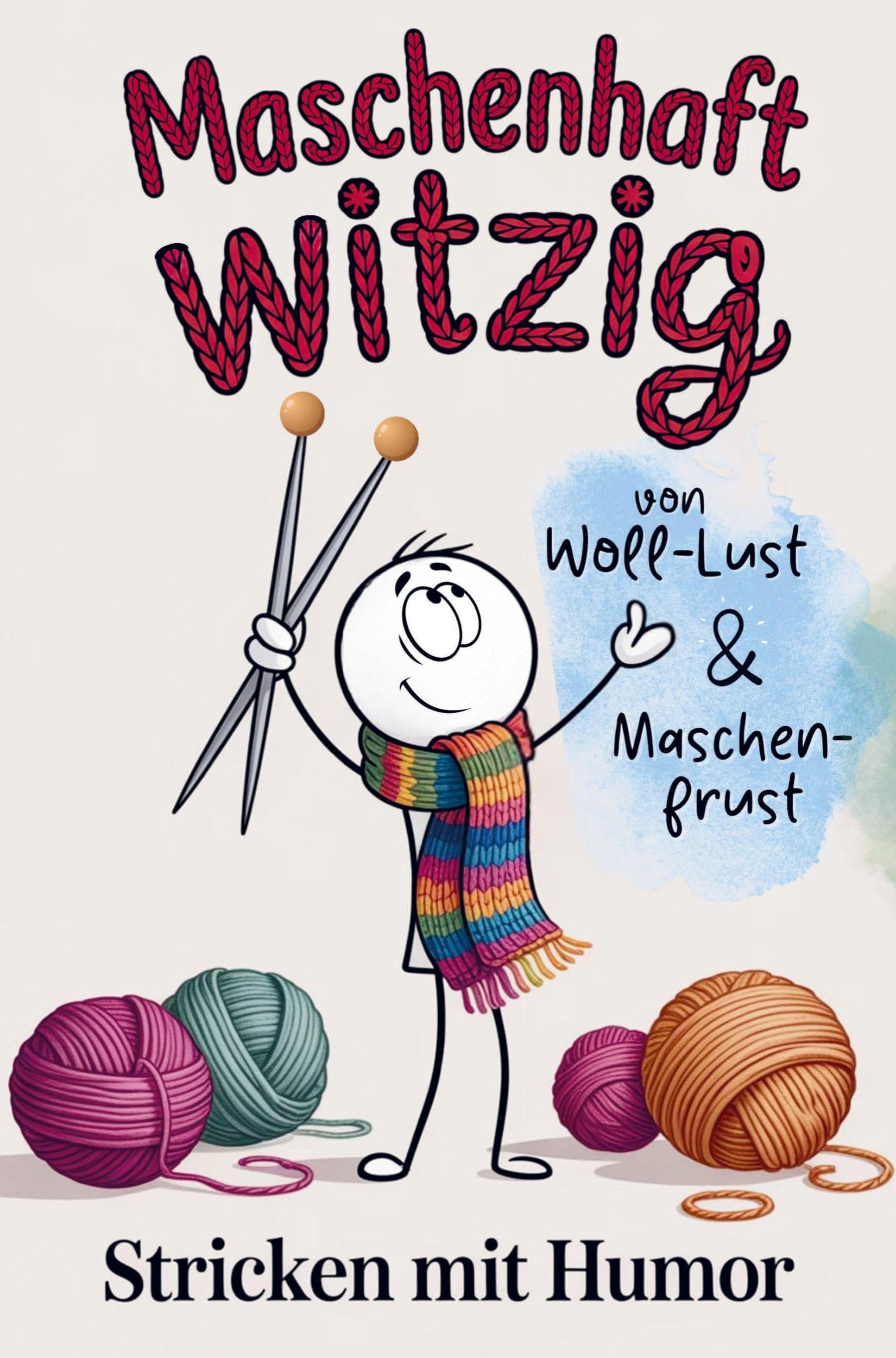 Maschenhaft witzig: von Woll-Lust & Maschenfrust | Stricken mit Humor | lustiges Geschenk für Strickfans Hobbies & Crafts