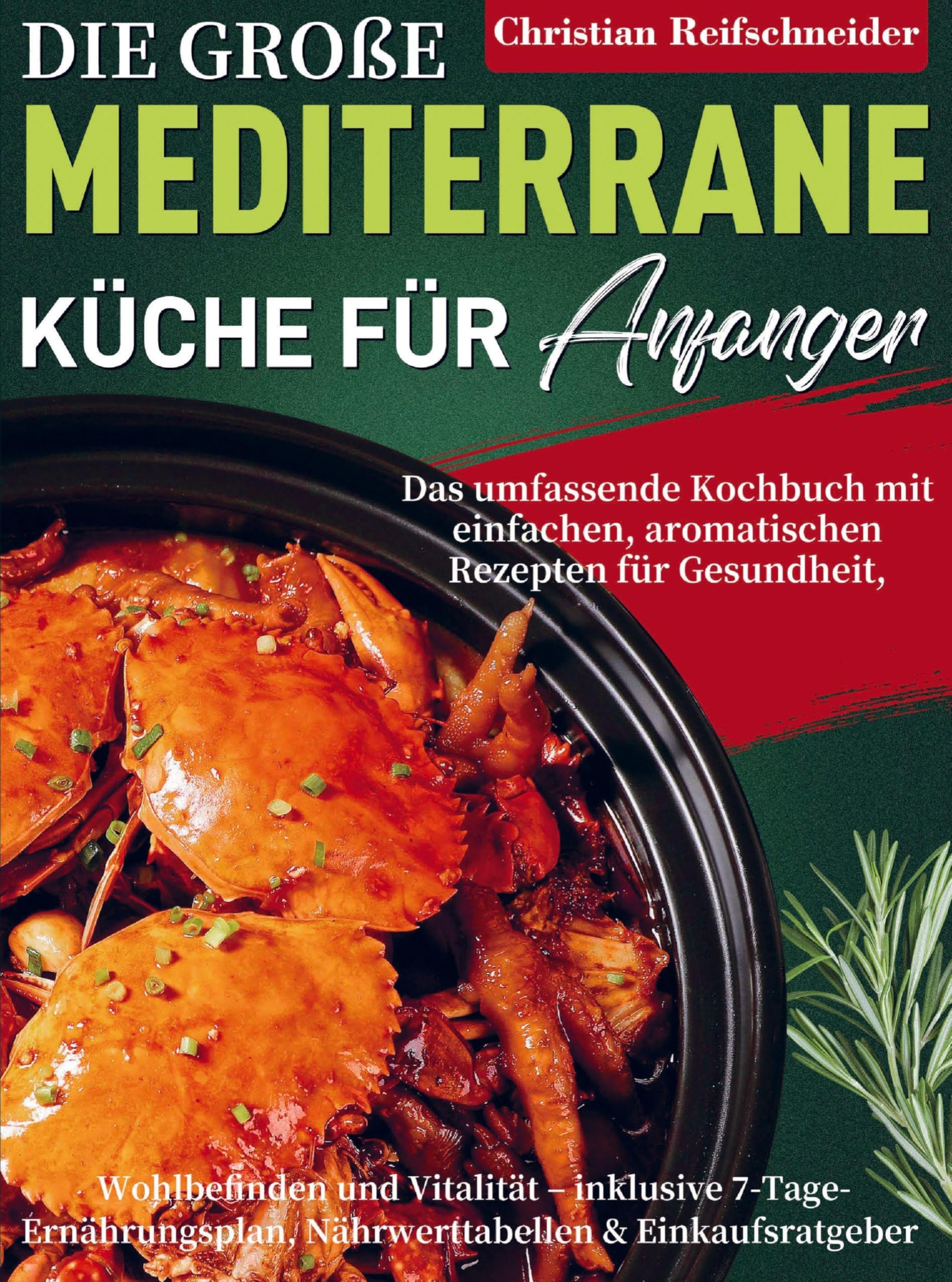 Die große mediterrane Küche für Anfänger Leisure, Home & Garden