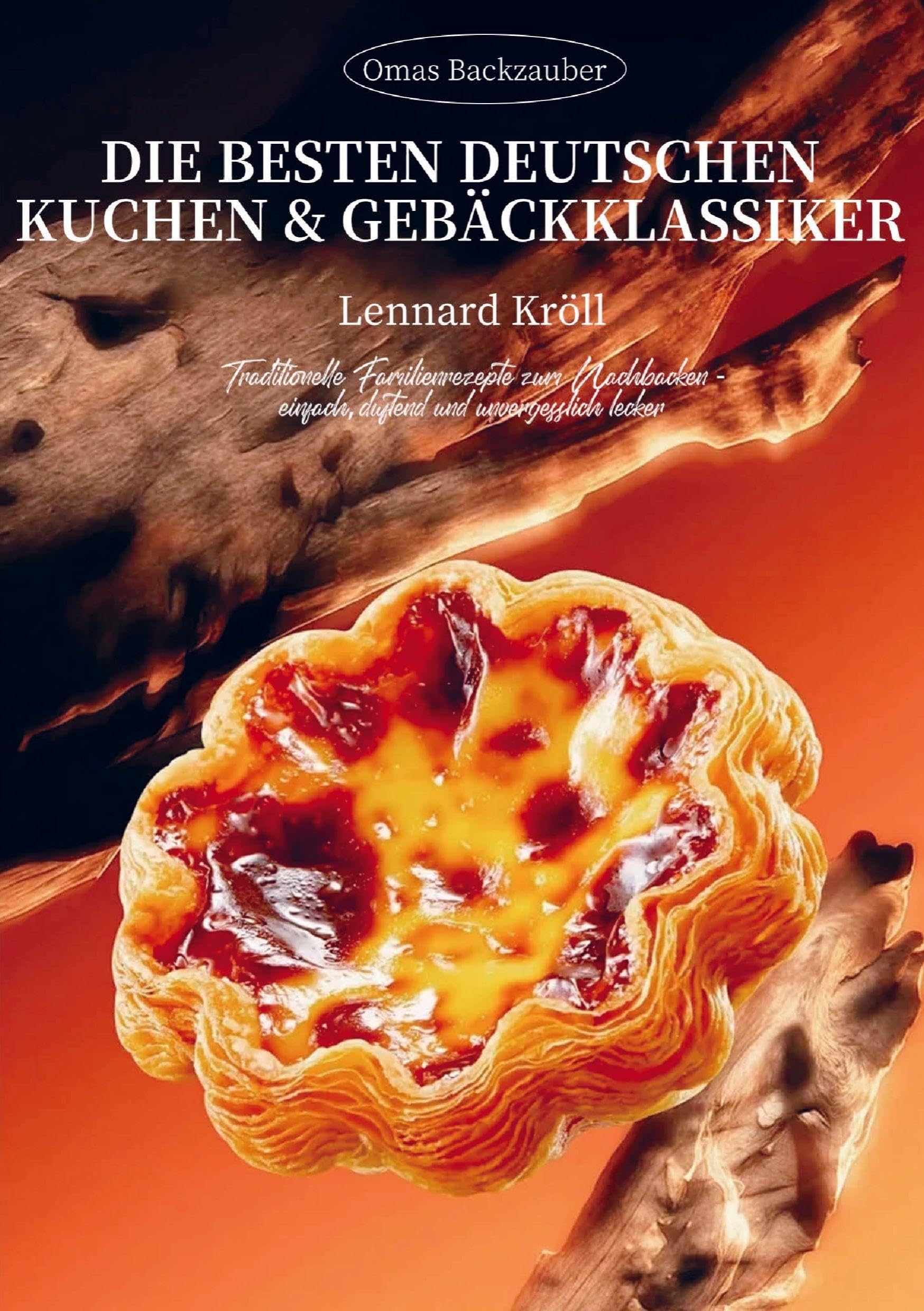 Omas Backzauber - Die besten deutschen Kuchen & Gebäckklassiker Leisure, Home & Garden