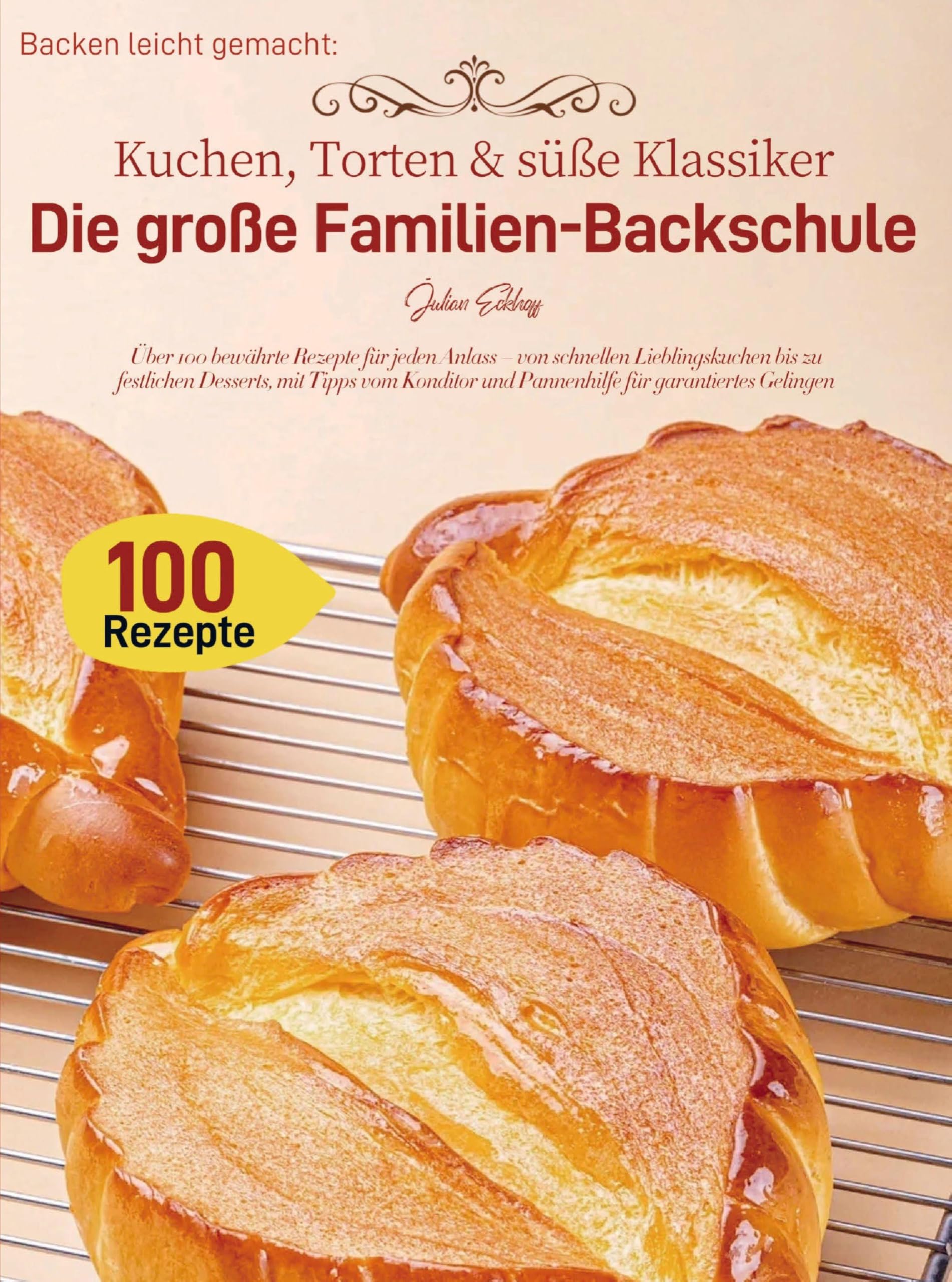 Backen leicht gemacht: Kuchen, Torten & süße Klassiker - Die große Familien-Backschule Leisure, Home & Garden