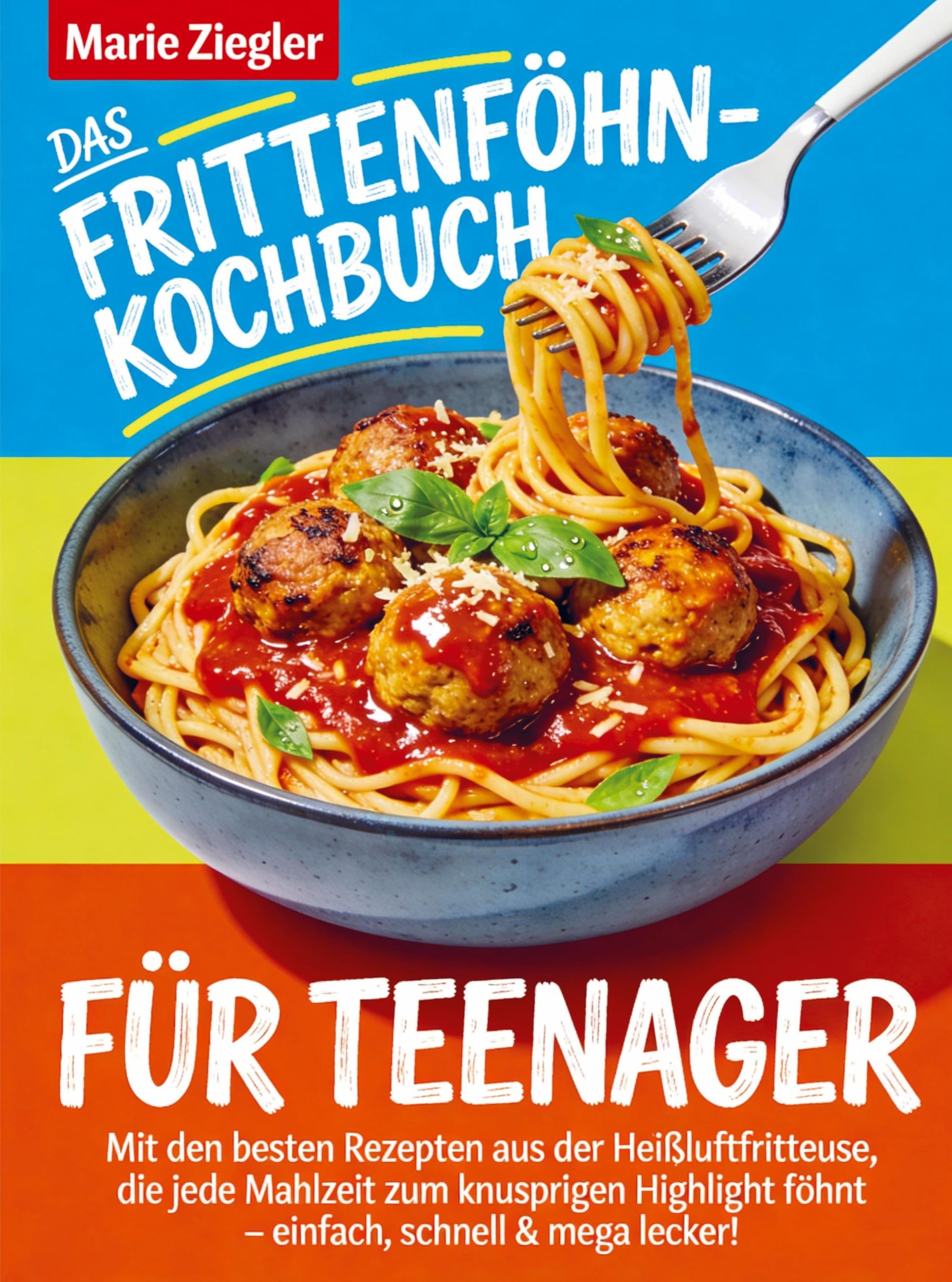Das Frittenföhn-Kochbuch für Teenager Leisure, Home & Garden