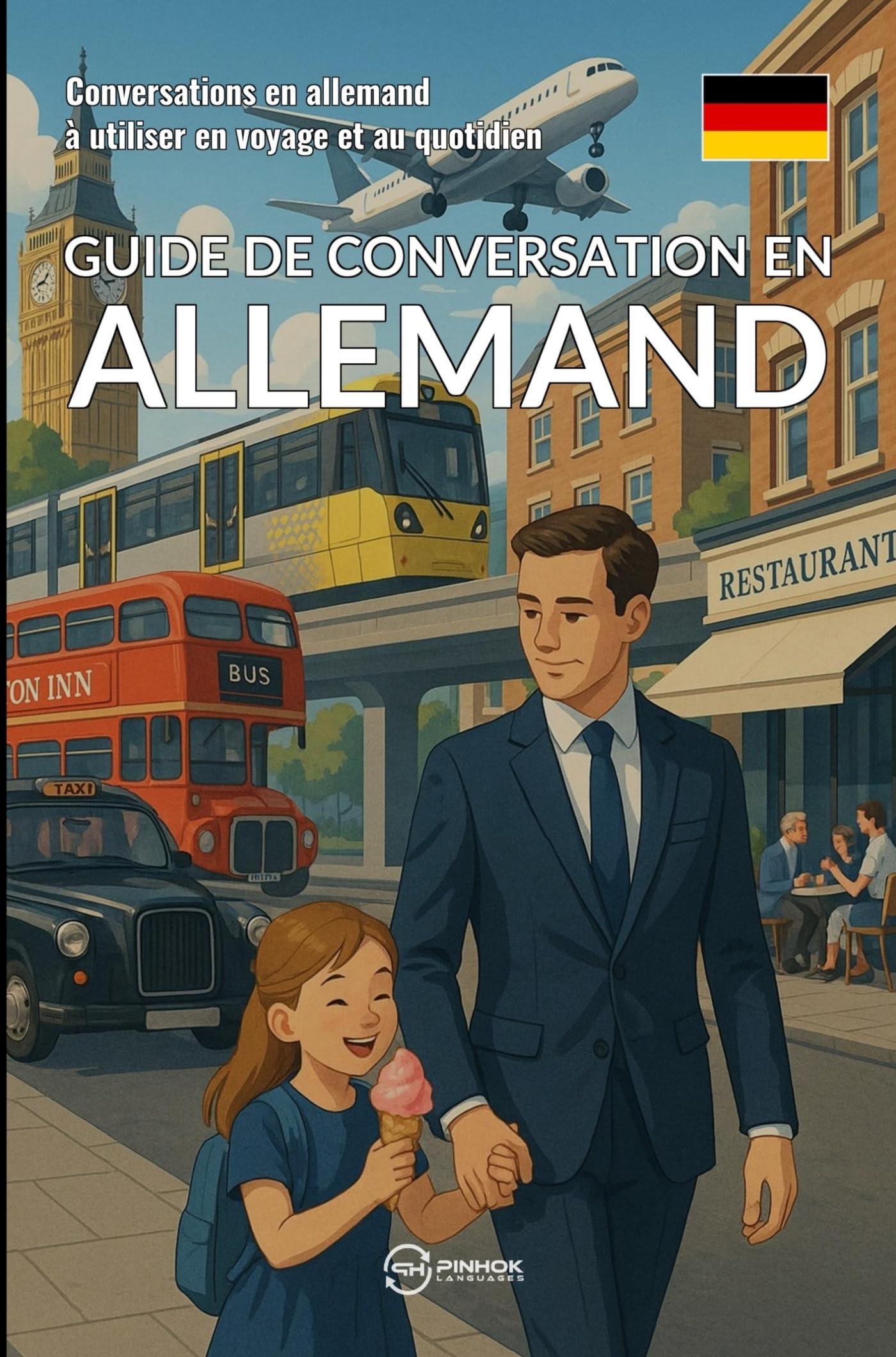 Guide de conversation en allemand: Conversations en allemand à utiliser en voyage et au quotidien Study Guides