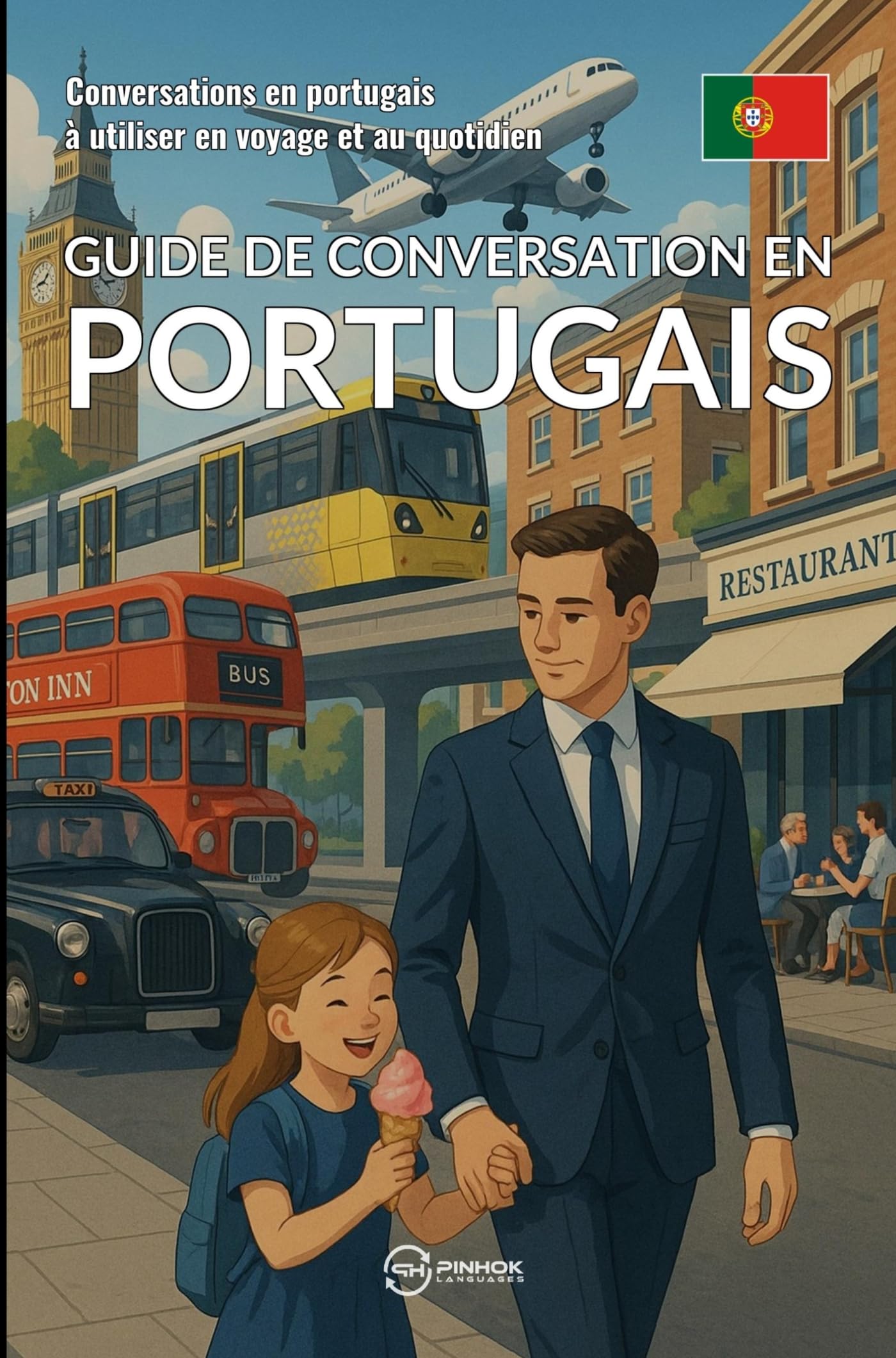 Guide de conversation en portugais: Conversations en portugais à utiliser en voyage et au quotidien Study Guides