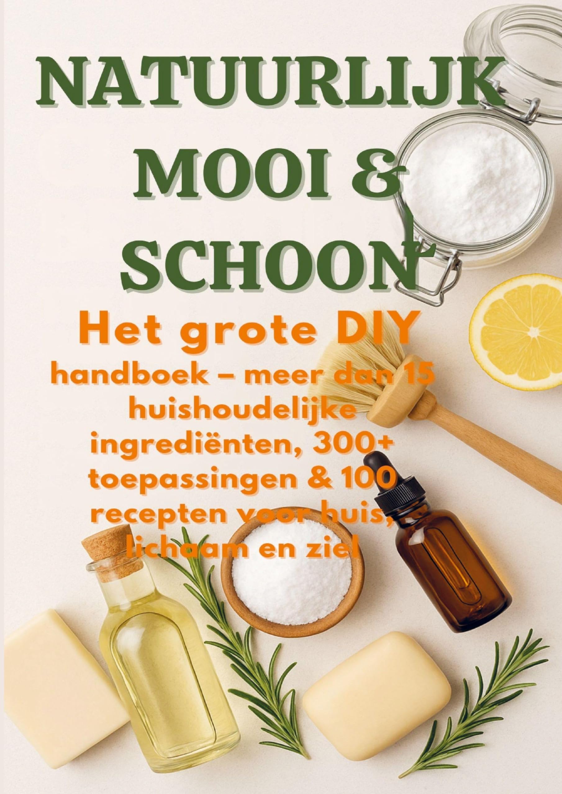 NATUURLIJK MOOI & SCHOON Het grote DIY-handboek ( Duurzaam cadeau voor elke gelegenheid) Hobbies & Crafts