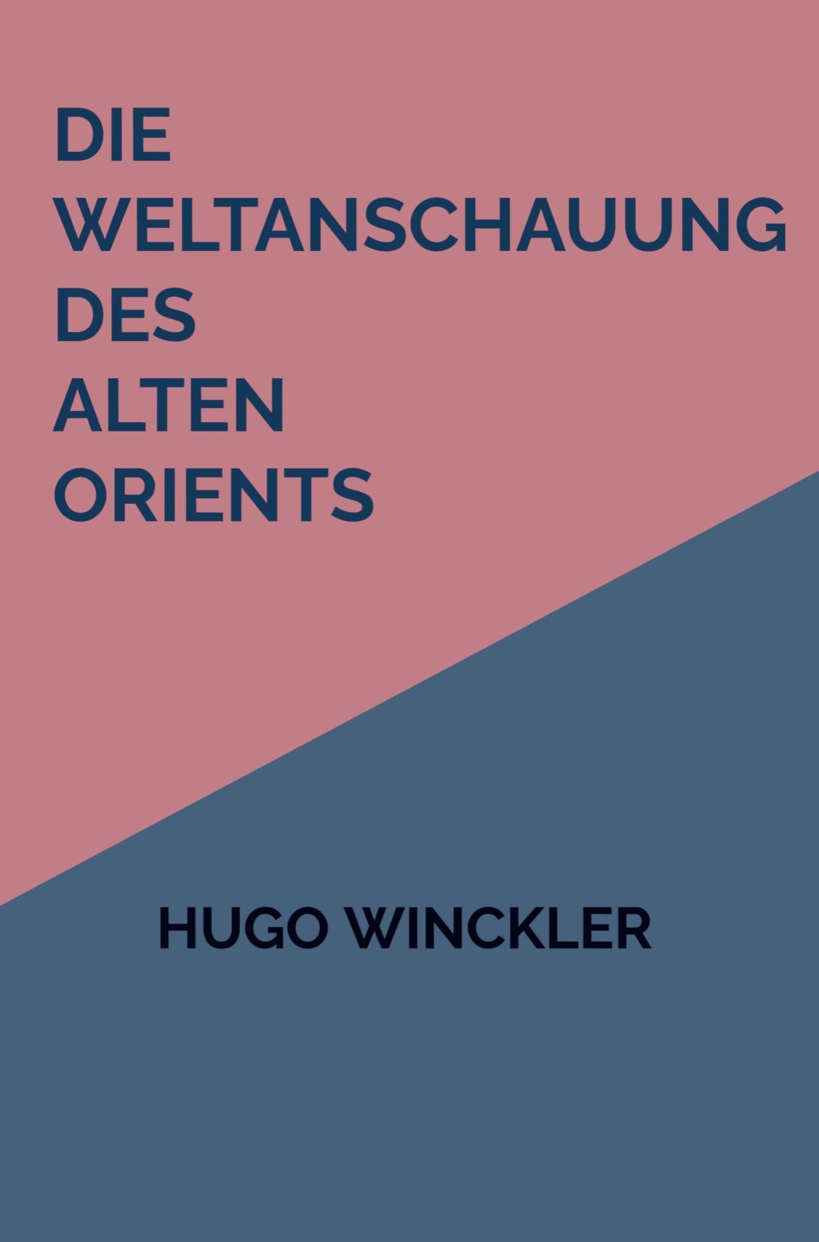 Die Weltanschauung des Alten Orients Natural Sciences