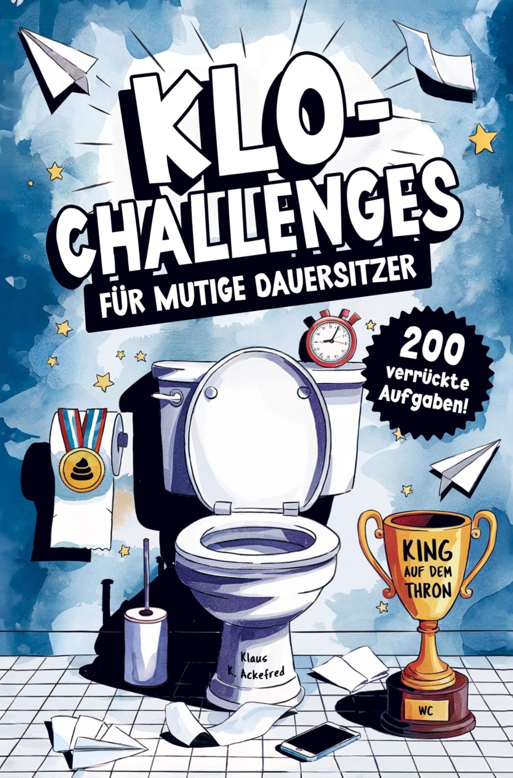 Klo-Challenges für mutige Dauersitzer - Das lustige Klobuch mit 200 verrückten Aufgaben für den Toilettengang Leisure, Home & Garden
