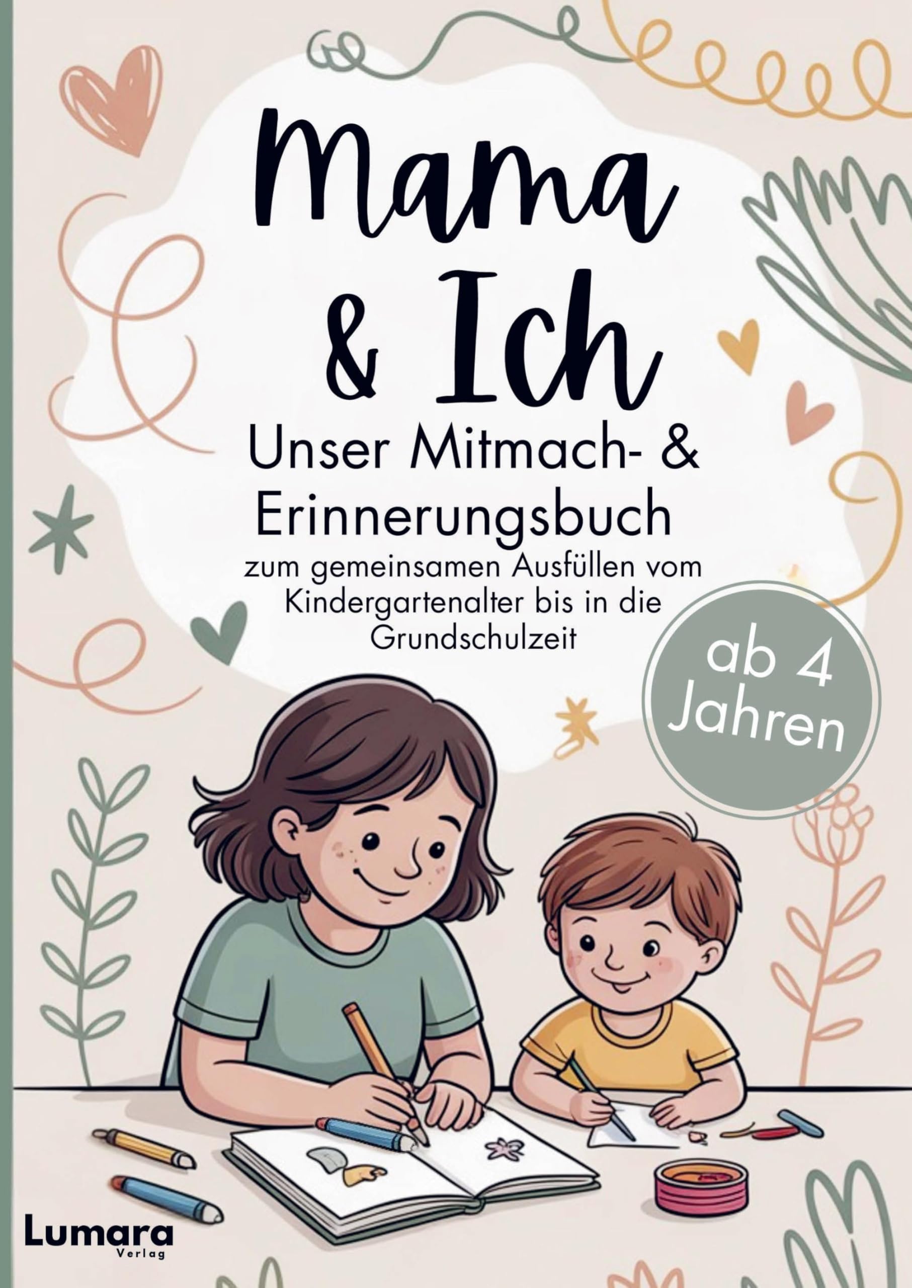 Mama & ich - Ein Mitmach- & Erinnerungsbuch ab 4 Jahren zum gemeinsamen Ausfüllen bis in die Grundschulzeit Children's books